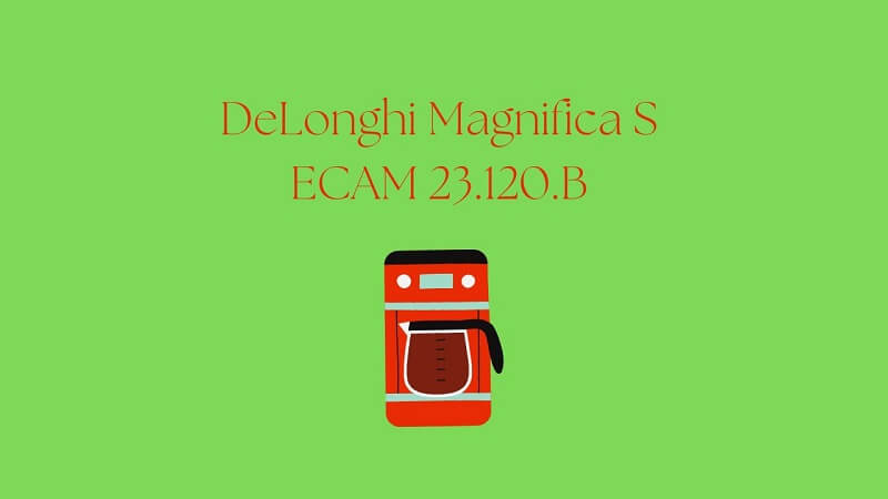 DeLonghi Magnifica S ECAM 23.120.B