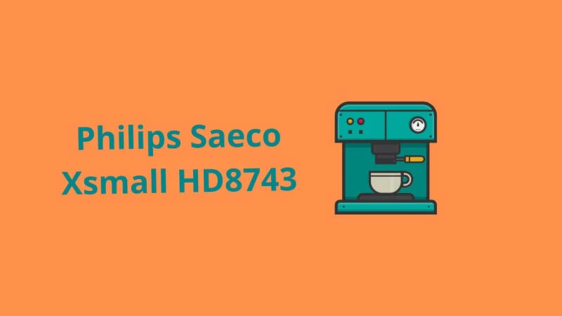 Philips Saeco Xsmall HD8743
