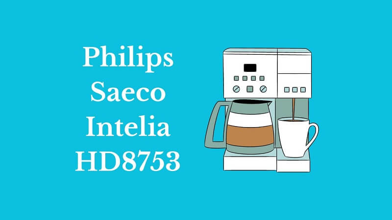 Philips Saeco Intelia HD8753