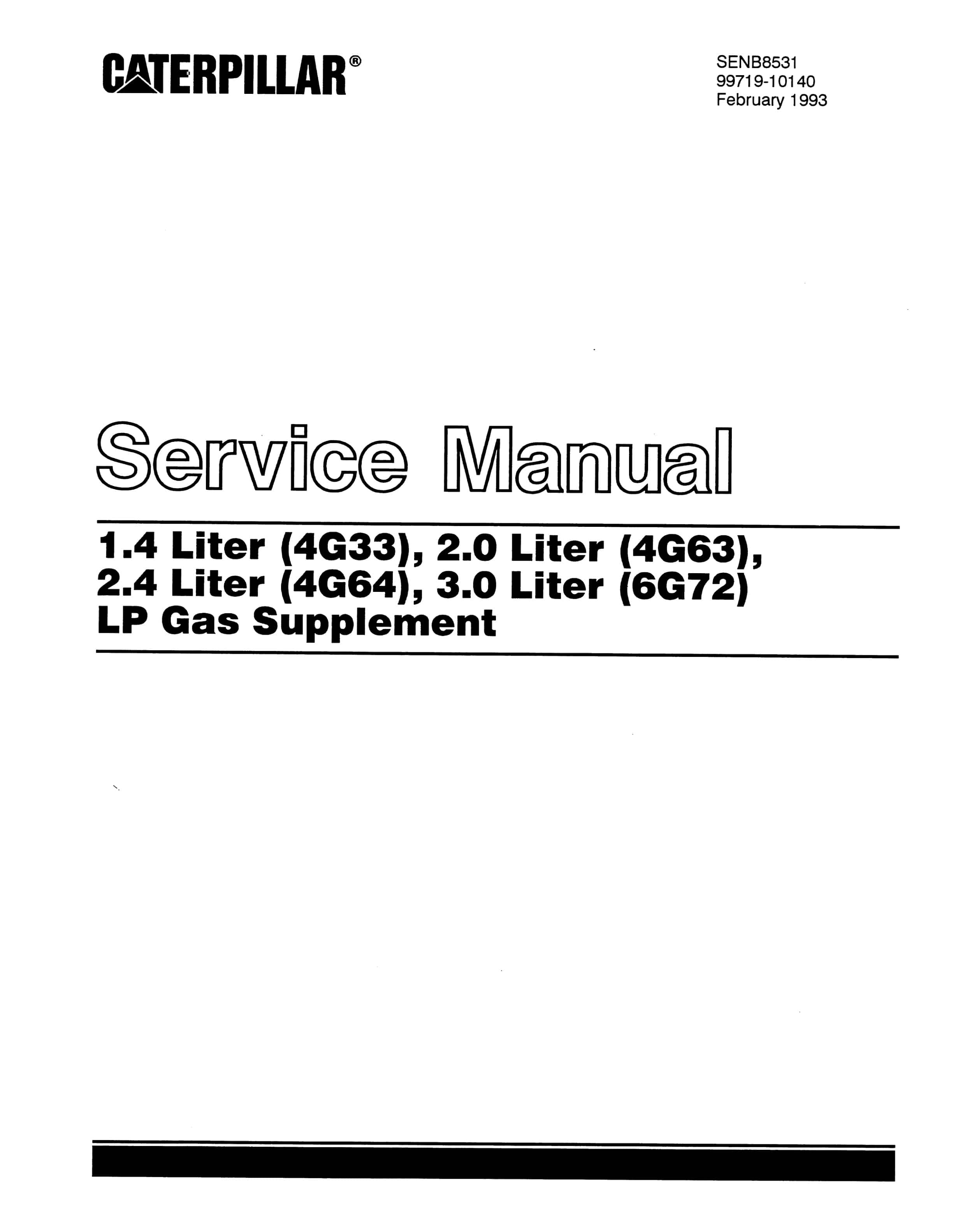 Caterpillar 1.4 Liter (4G33) to 3.0 Liter (6G72) LP Gas Supplement Service Manual SENB8531
