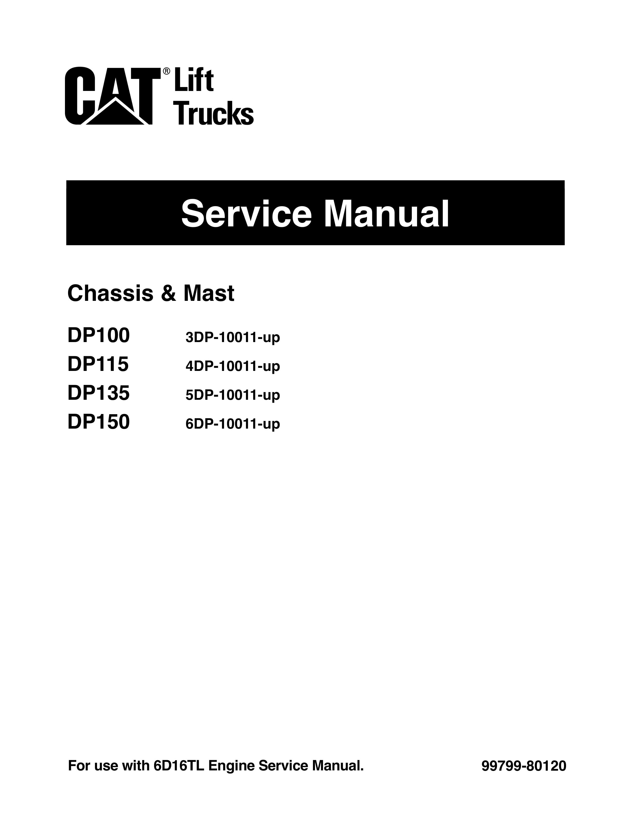 Caterpillar DP100, DP115, DP135, DP150 Chassis and Mast Service Manual 99799-80120