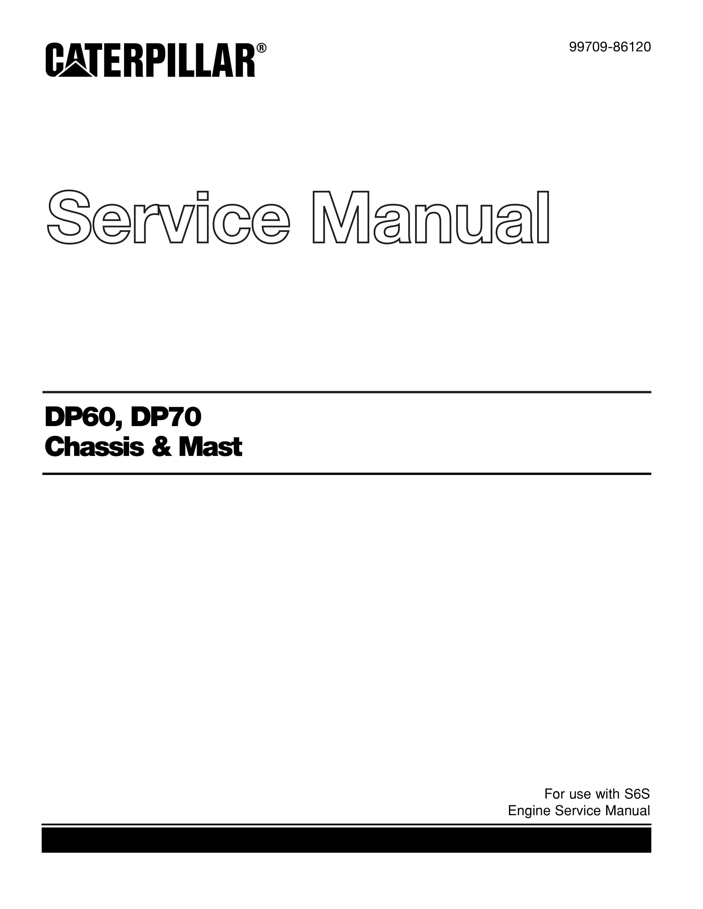 Caterpillar DP60, DP70 Chassis and Mast Service Manual 99709-86120