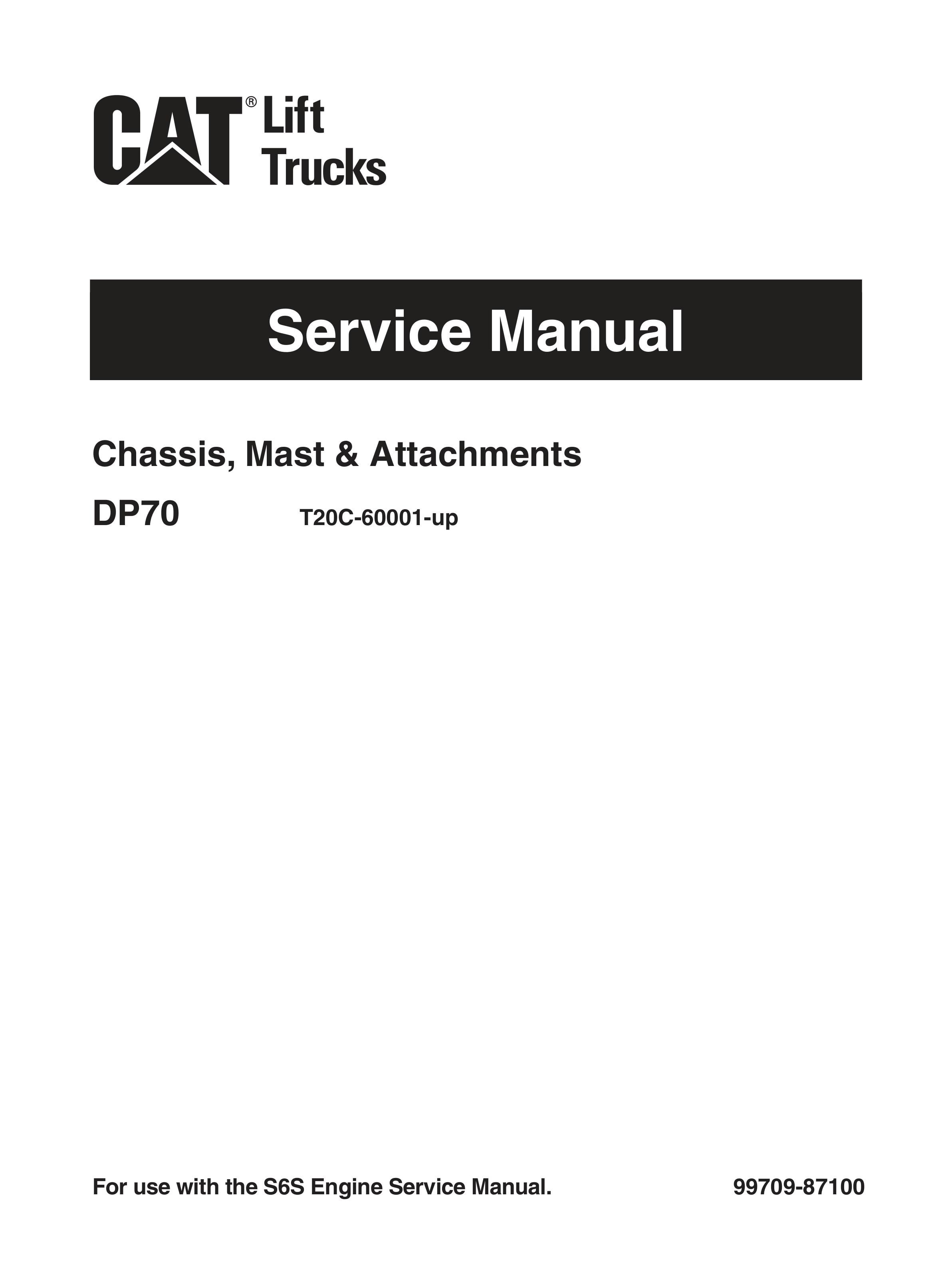 Caterpillar DP70 Chassis, Mast and Attachments Service Manual 99709-87100