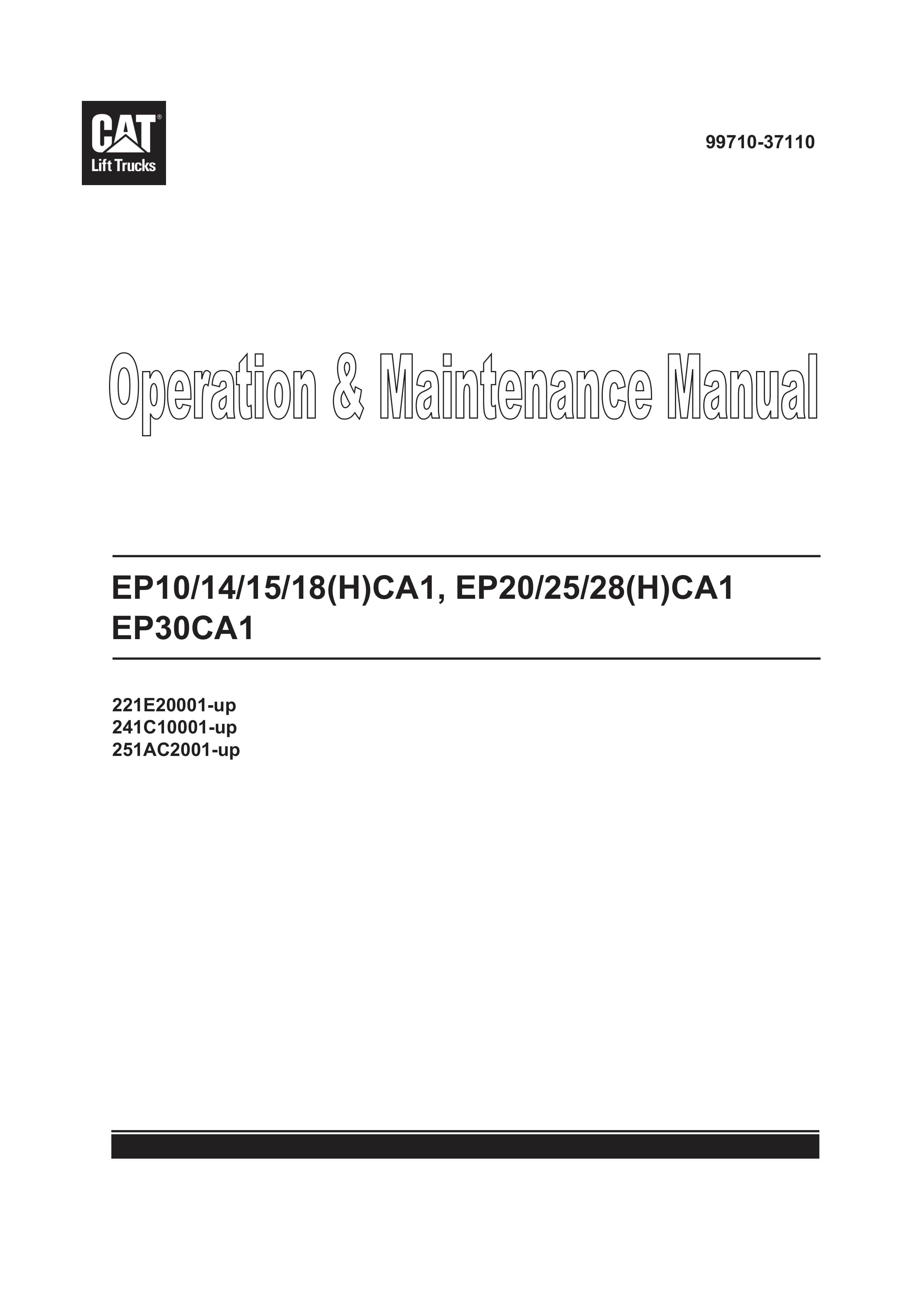 Caterpillar EP10-14-15-18(H)CA1, EP20-25-28(H)CA1, EP30CA1 Operation and Maintenance Manual 99710-37110