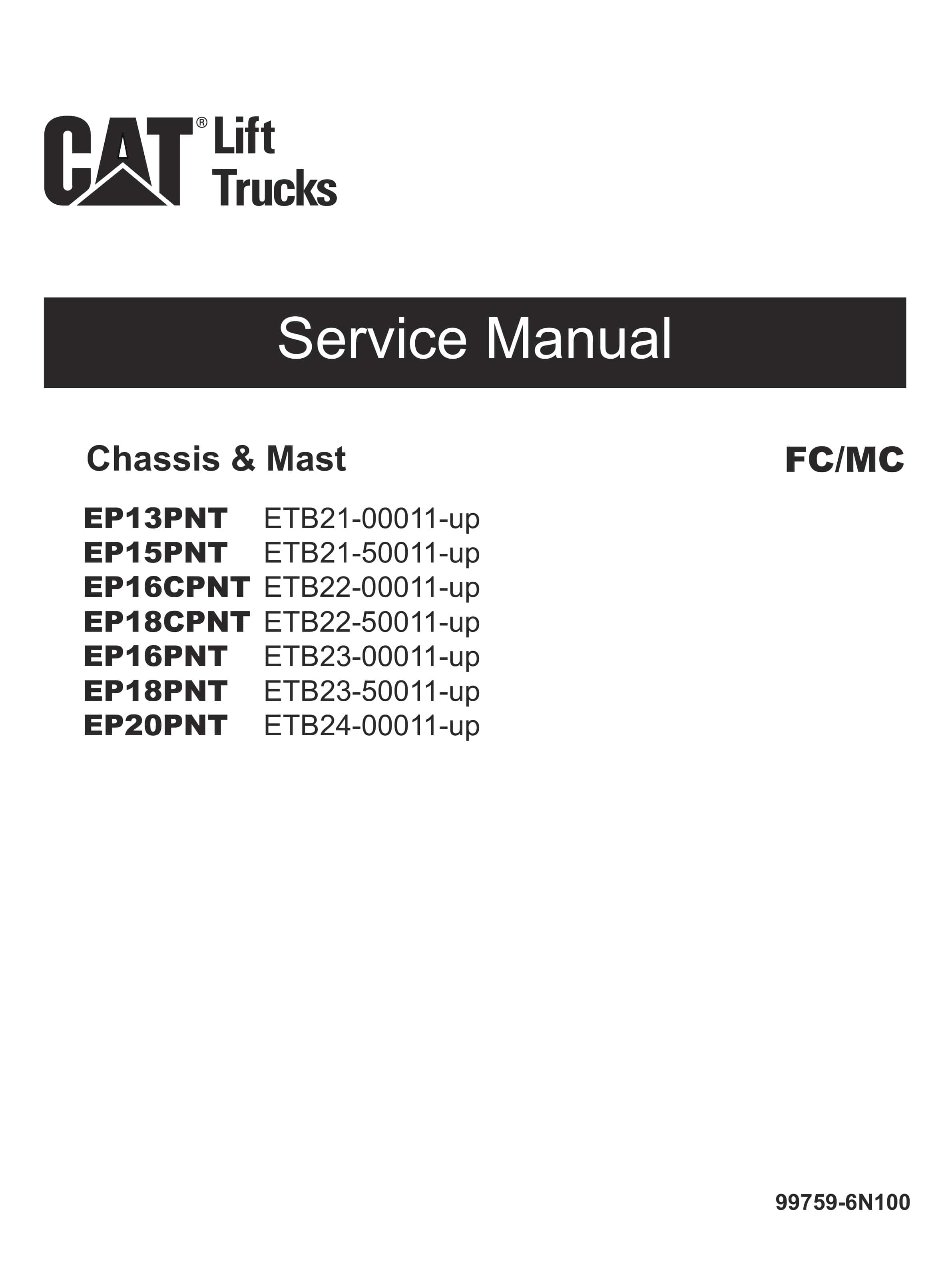 Caterpillar EP13PNT to EP20PNT Chassis and Mast Service Manual 99759-6N100 1 Caterpillar EP13PNT to EP20PNT Chassis and Mast Service Manual 99759-6N100