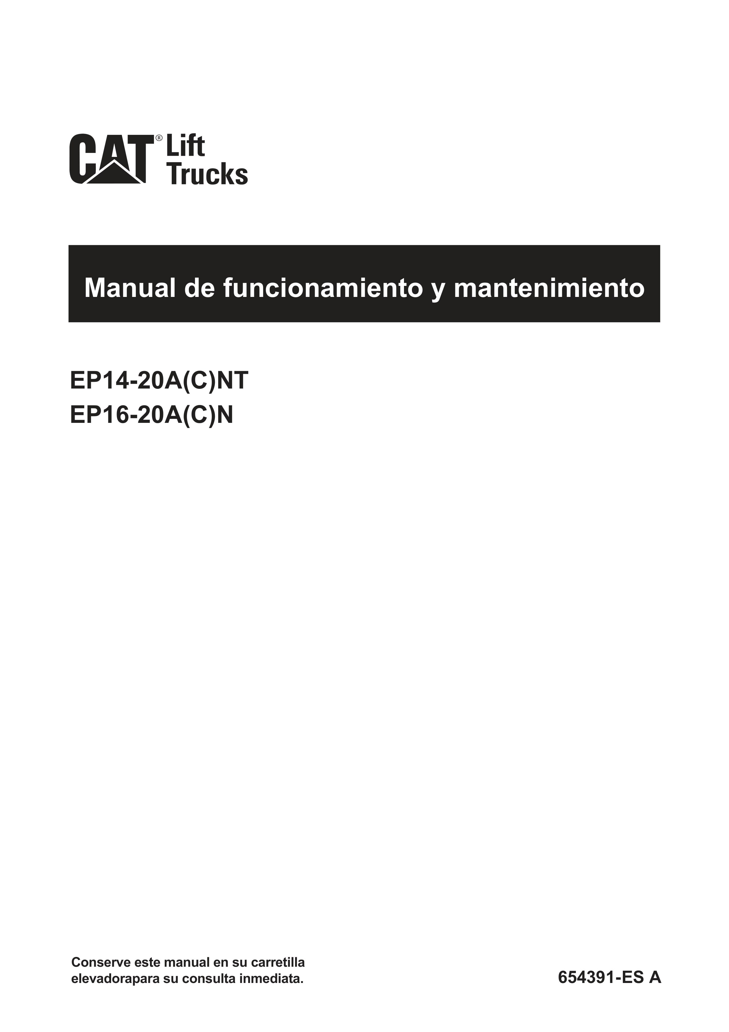 Caterpillar EP14-20A(C)NT, EP16-20A(C)N Operation and Maintenance Manual 654391 ES-A