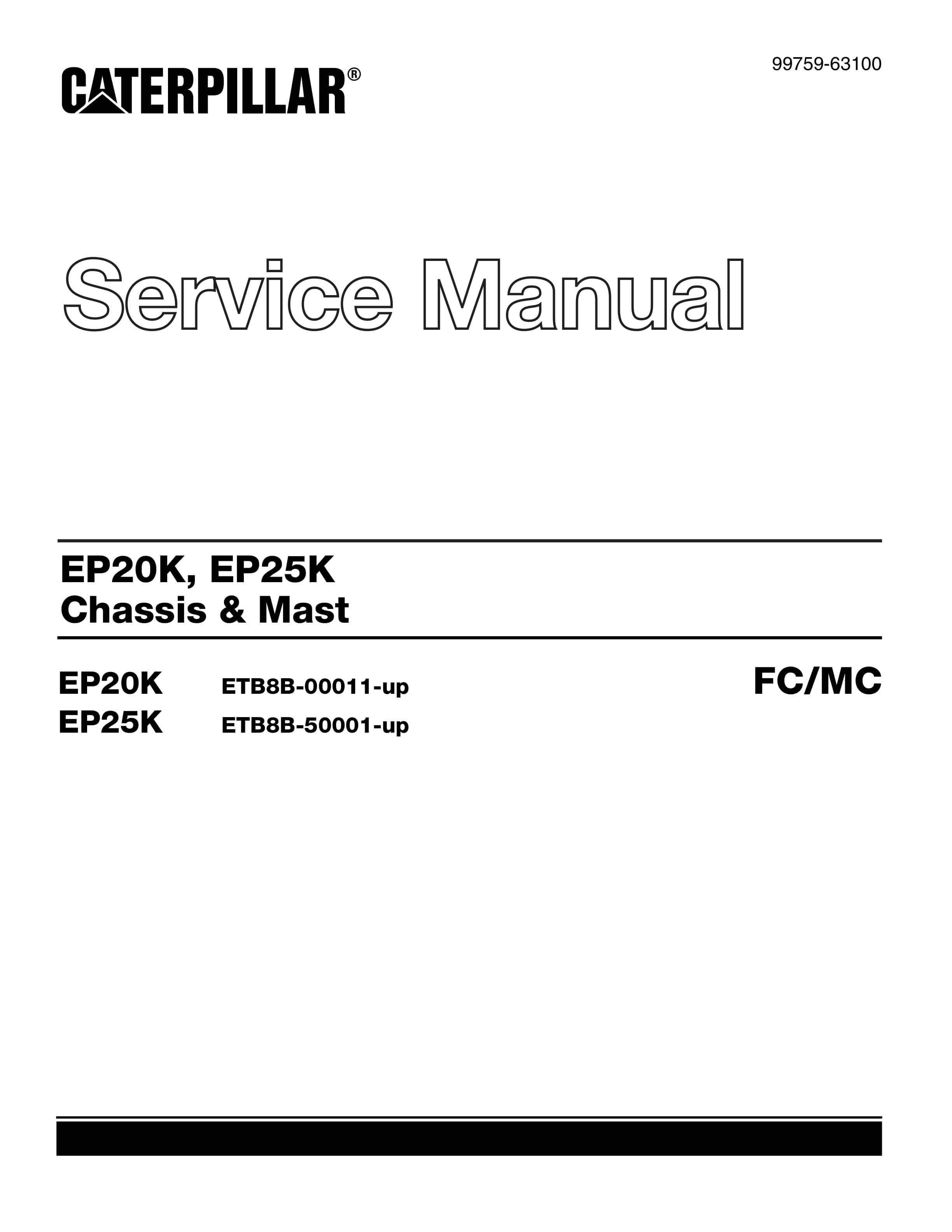 Caterpillar EP20K, EP25K Chassis and Mast Service Manual 99759-63100