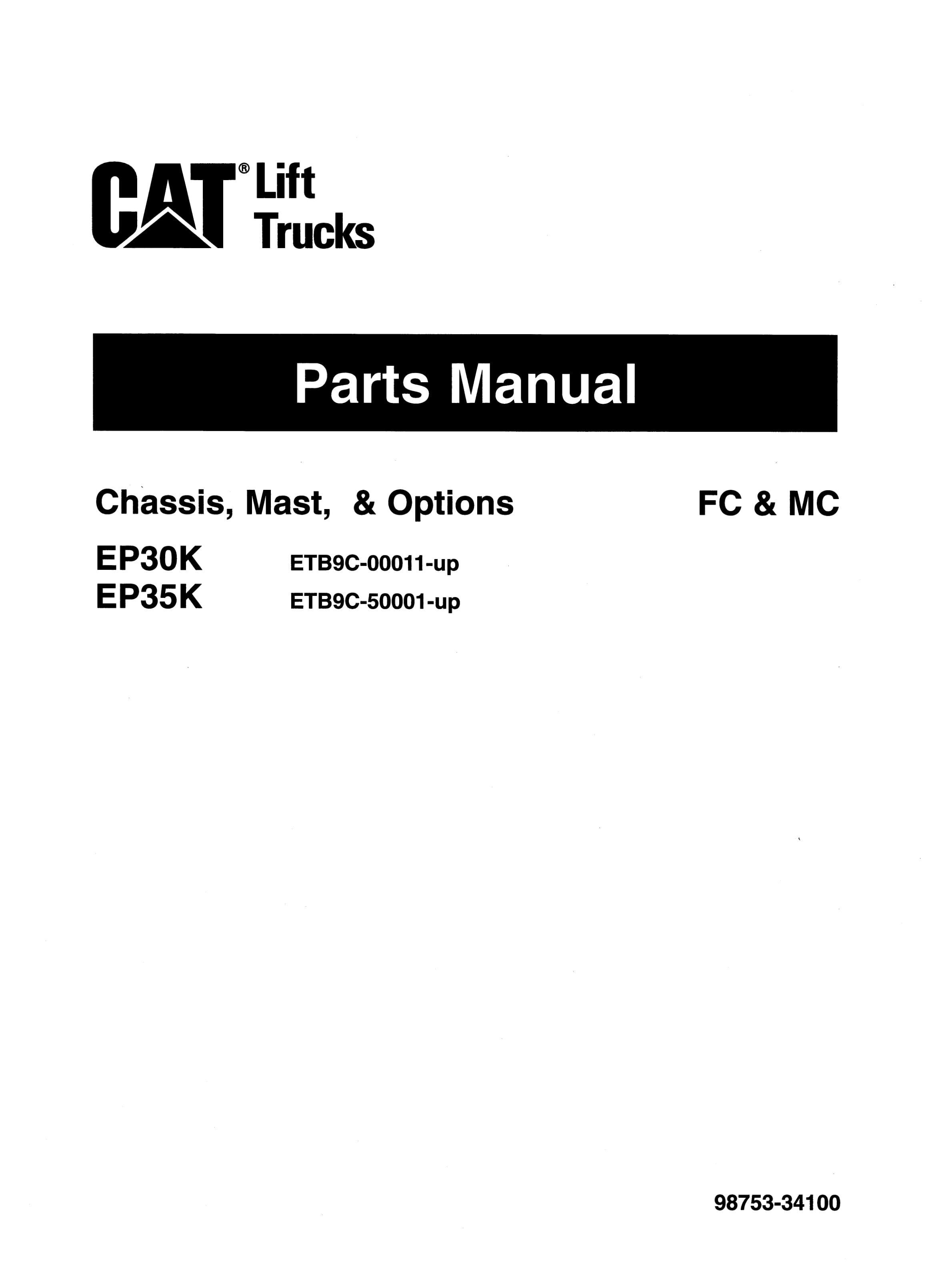 Caterpillar EP30K, EP35K Chassis, Mast and Options Parts Manual 98753-34100 1 Caterpillar EP30K, EP35K Chassis, Mast and Options Parts Manual 98753-34100