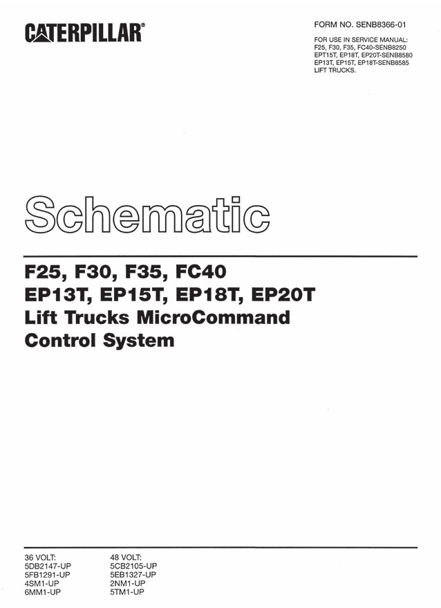 Caterpillar F25 to EP20T Lift Trucks MicroCommand Control System Schematic SENB8366-01 1 Caterpillar F25 to EP20T Lift Trucks MicroCommand Control System Schematic SENB8366-01