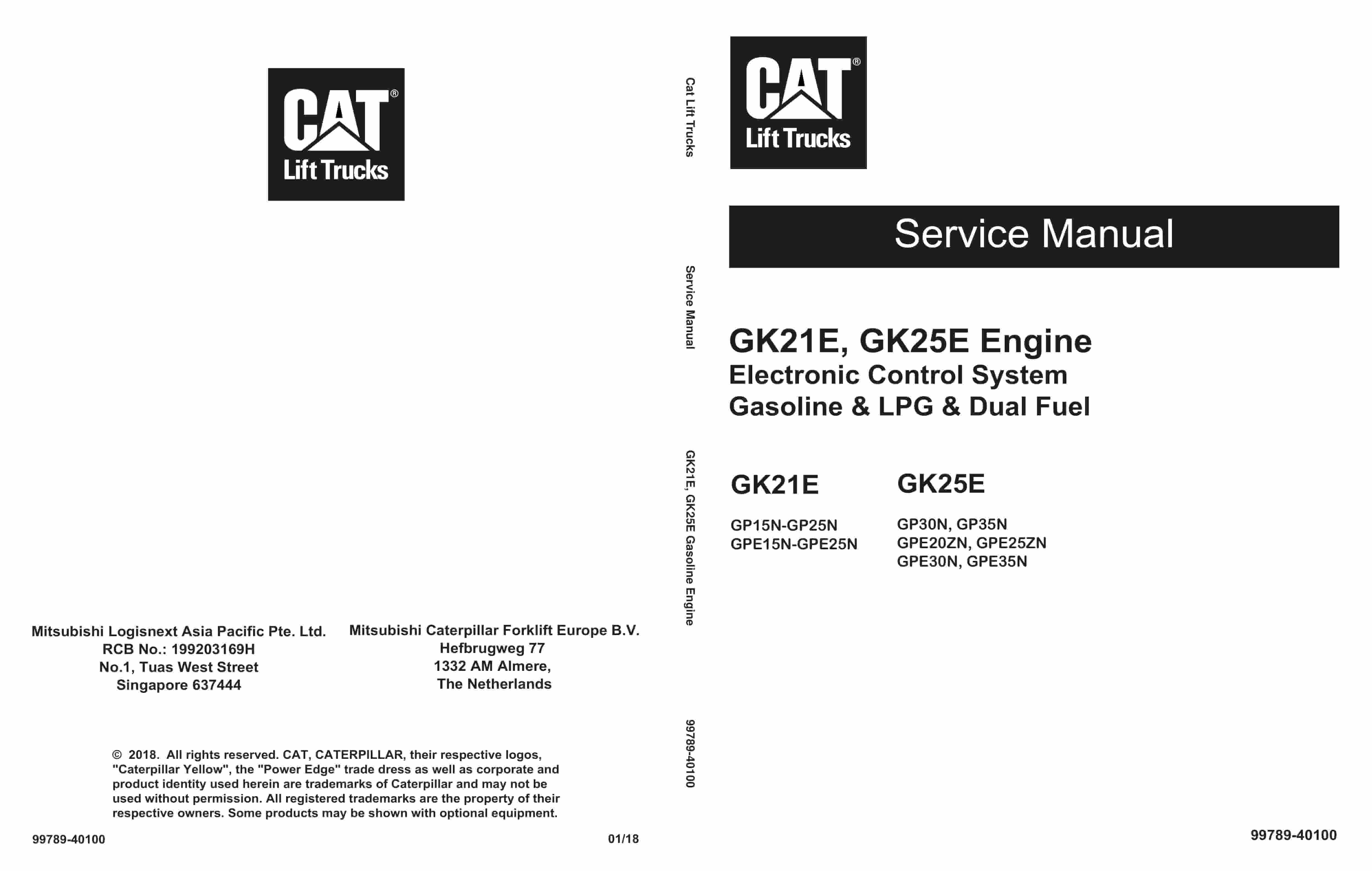 Caterpillar GK21E, GK25E Engine Electronic Control System Gasoline - LPG - Dual Fuel Service Manual 99789-40100 1 Caterpillar GK21E, GK25E Engine Electronic Control System Gasoline - LPG - Dual Fuel Service Manual 99789-40100