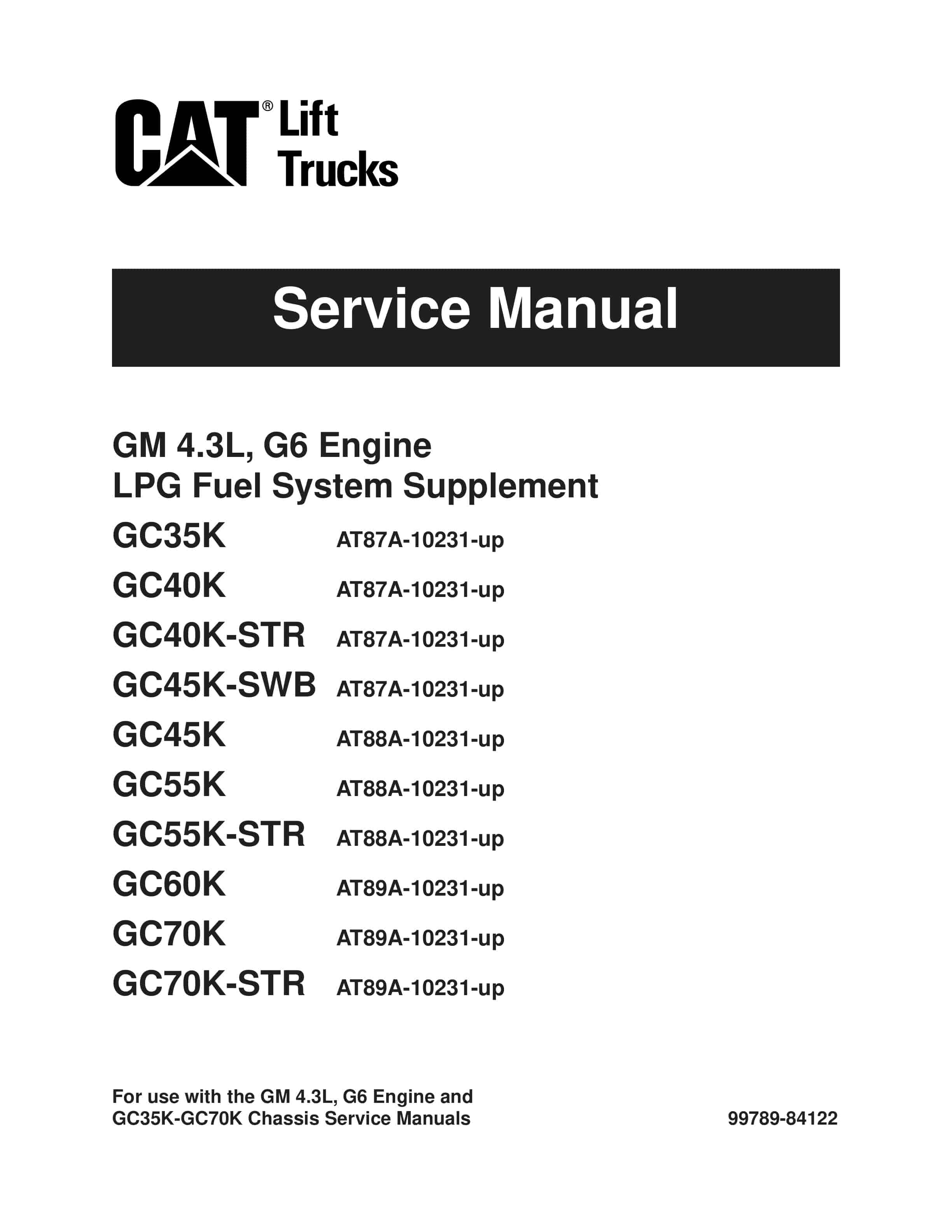 Caterpillar GM 4.3L, G6 Engine LPG Fuel System Supplement Service Manual 99789-84122 1 Caterpillar GM 4.3L, G6 Engine LPG Fuel System Supplement Service Manual 99789-84122
