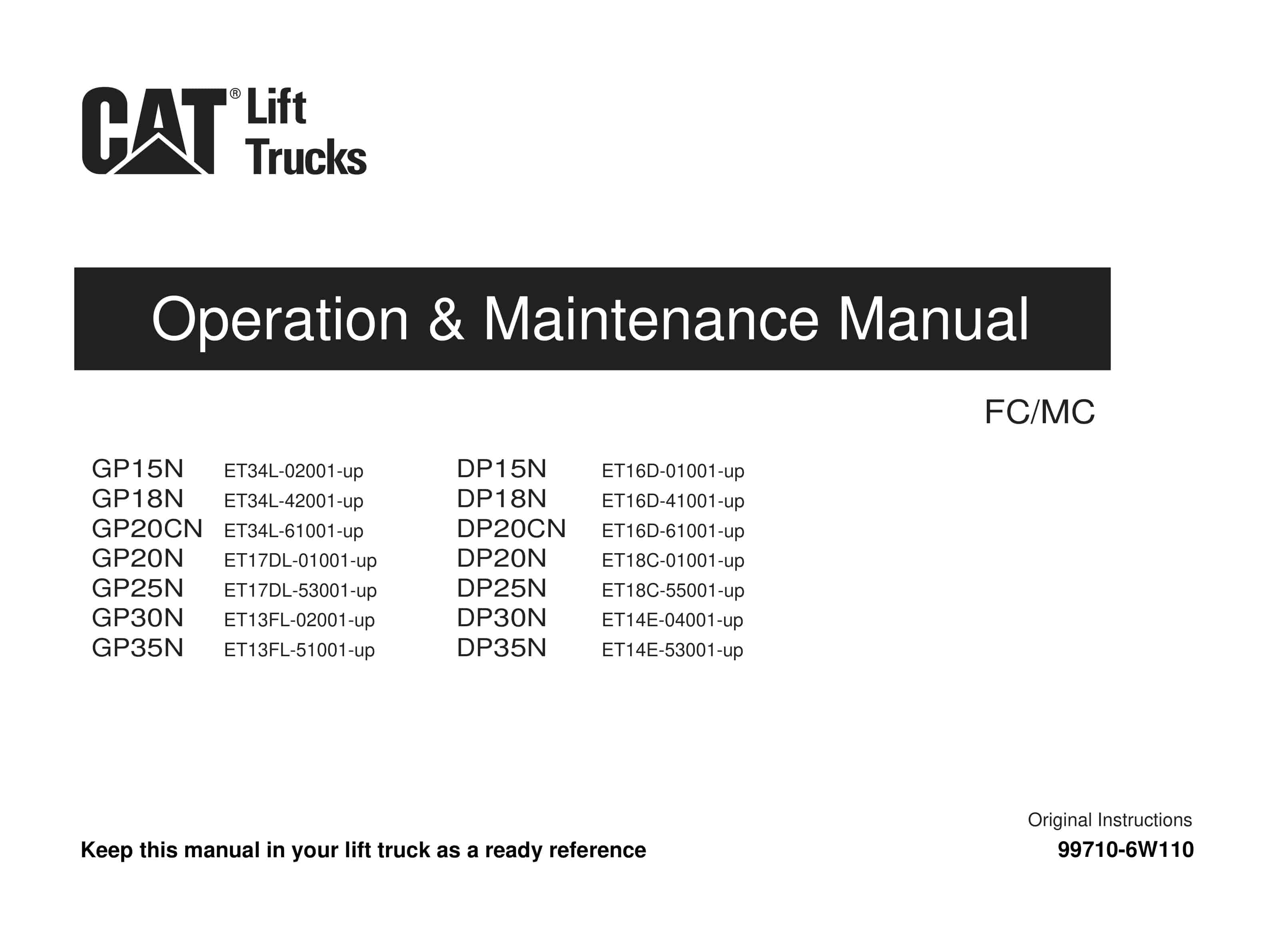Caterpillar GP-DP 15N-35N Lift Trucks Operation and Maintenance Manual 99710-6W110 1 Caterpillar GP-DP 15N-35N Lift Trucks Operation and Maintenance Manual 99710-6W110