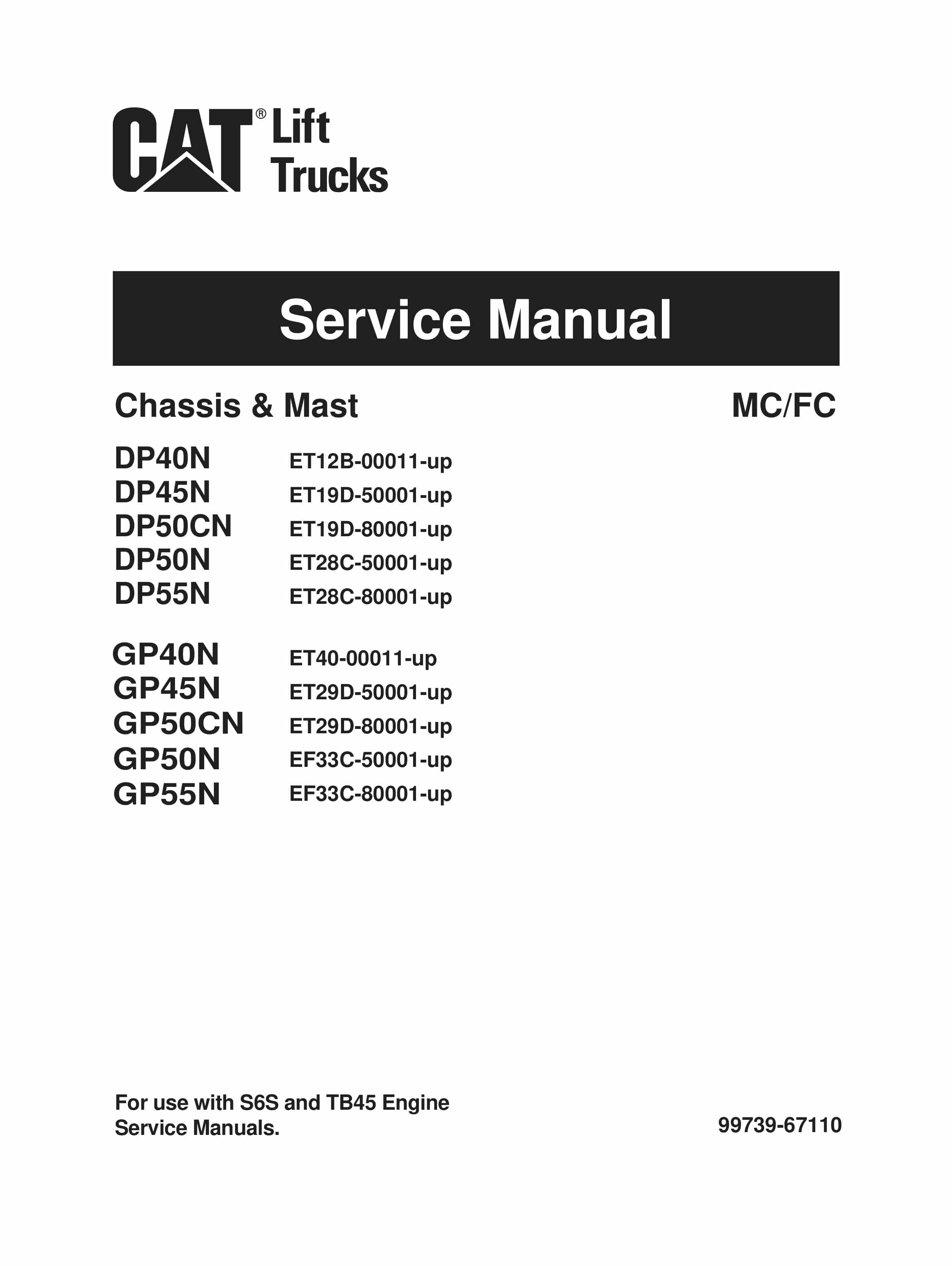 Caterpillar GP-DP 40N-55N Chassis and Mast Service Manual 99739-67110 1 Caterpillar GP-DP 40N-55N Chassis and Mast Service Manual 99739-67110