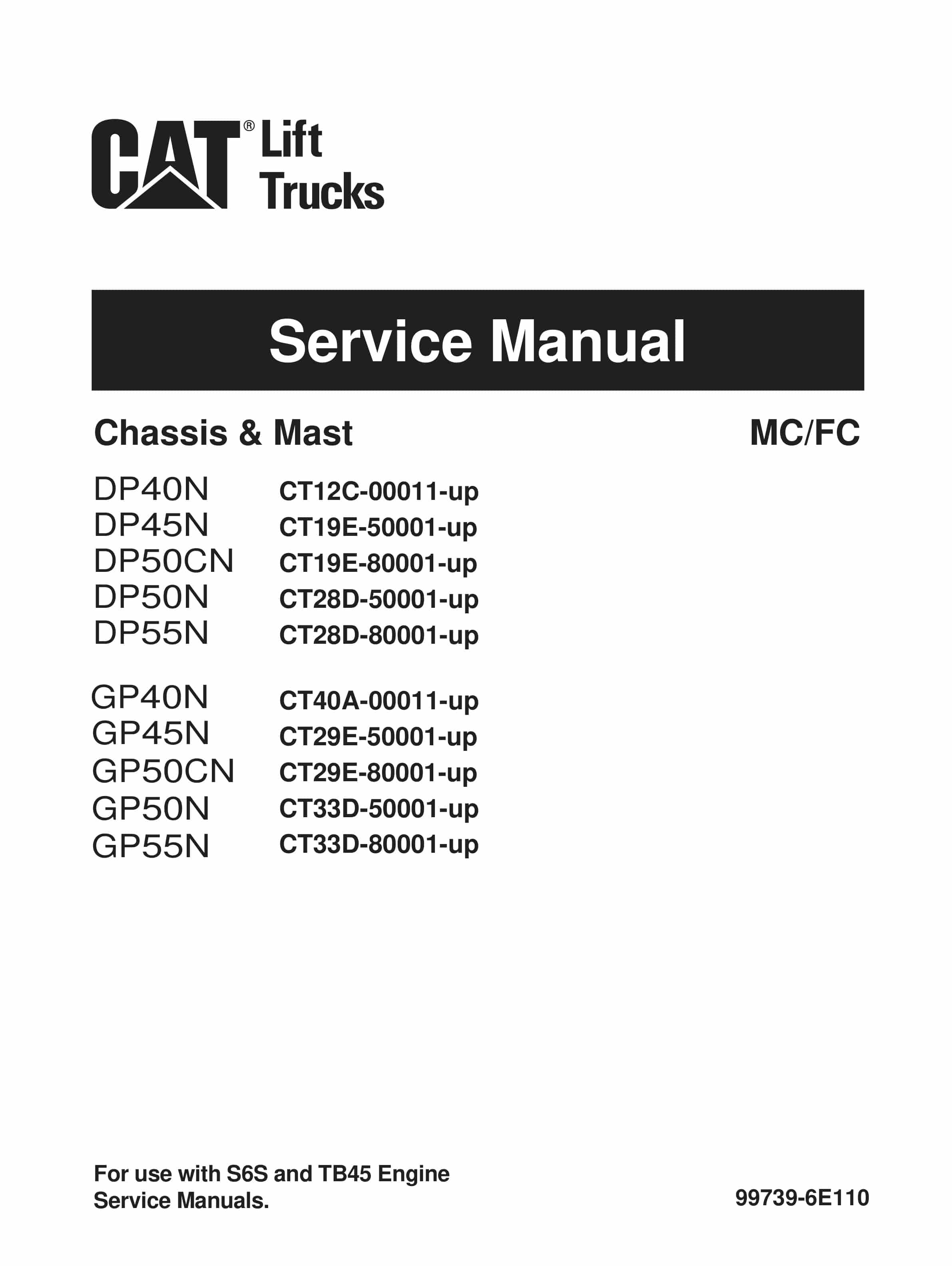 Caterpillar GP-DP 40N-55N Chassis and Mast Service Manual 99739-6E110 1 Caterpillar GP-DP 40N-55N Chassis and Mast Service Manual 99739-6E110