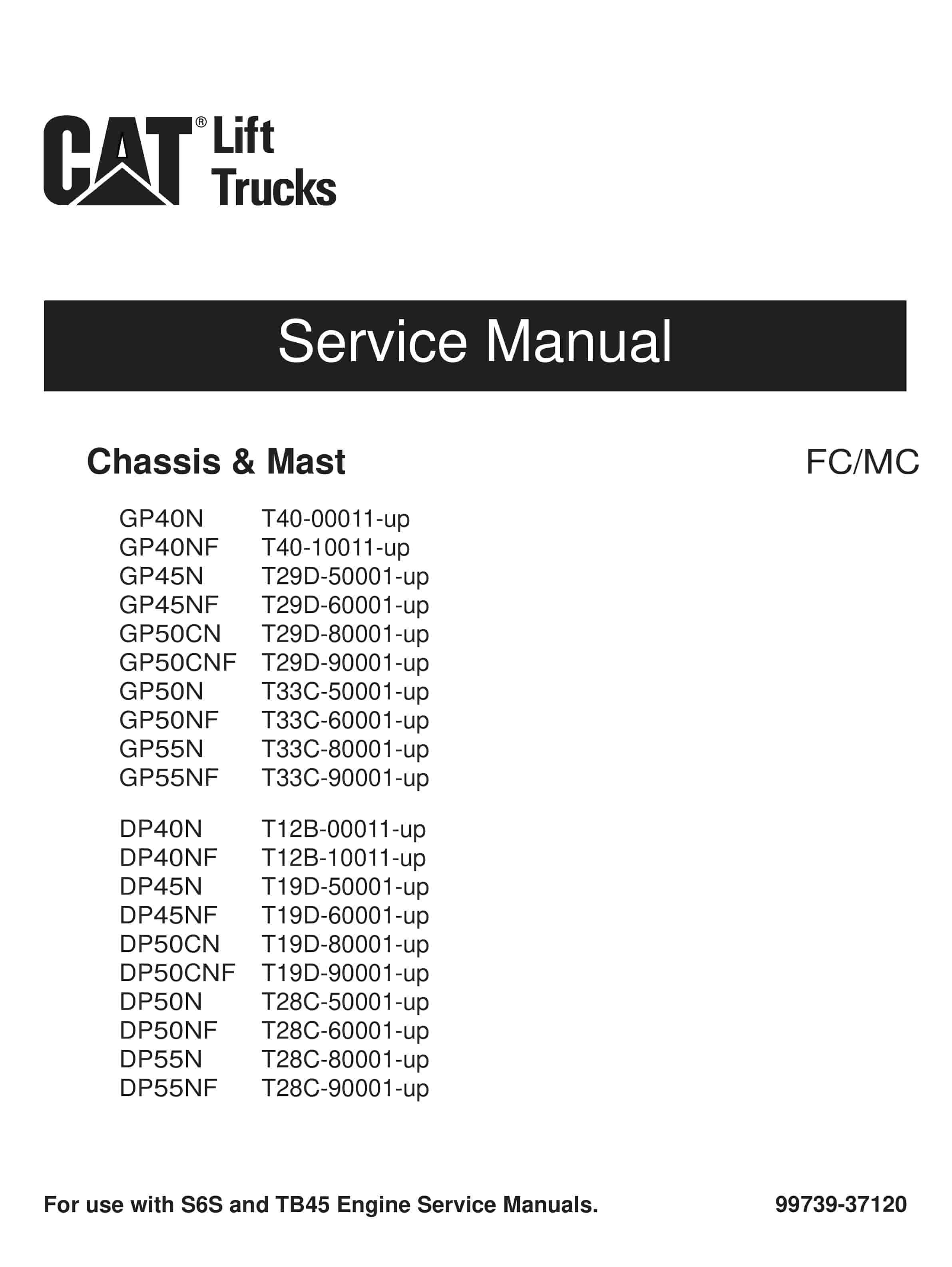 Caterpillar GP-DP 40N-55NF Chassis and Mast Service Manual 99739-37120 1 Caterpillar GP-DP 40N-55NF Chassis and Mast Service Manual 99739-37120