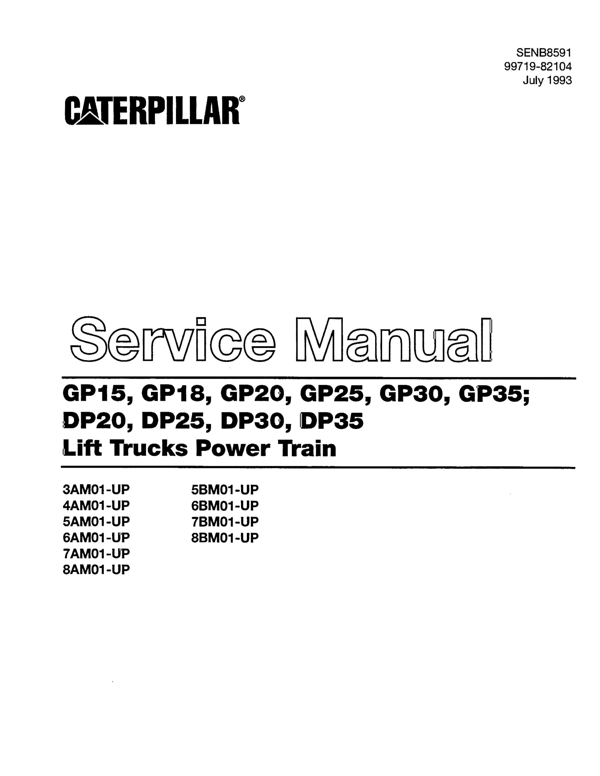 Caterpillar GP15-35, DP20-35 Lift Trucks Power Train Service Manual SENB8591 1 Caterpillar GP15-35, DP20-35 Lift Trucks Power Train Service Manual SENB8591