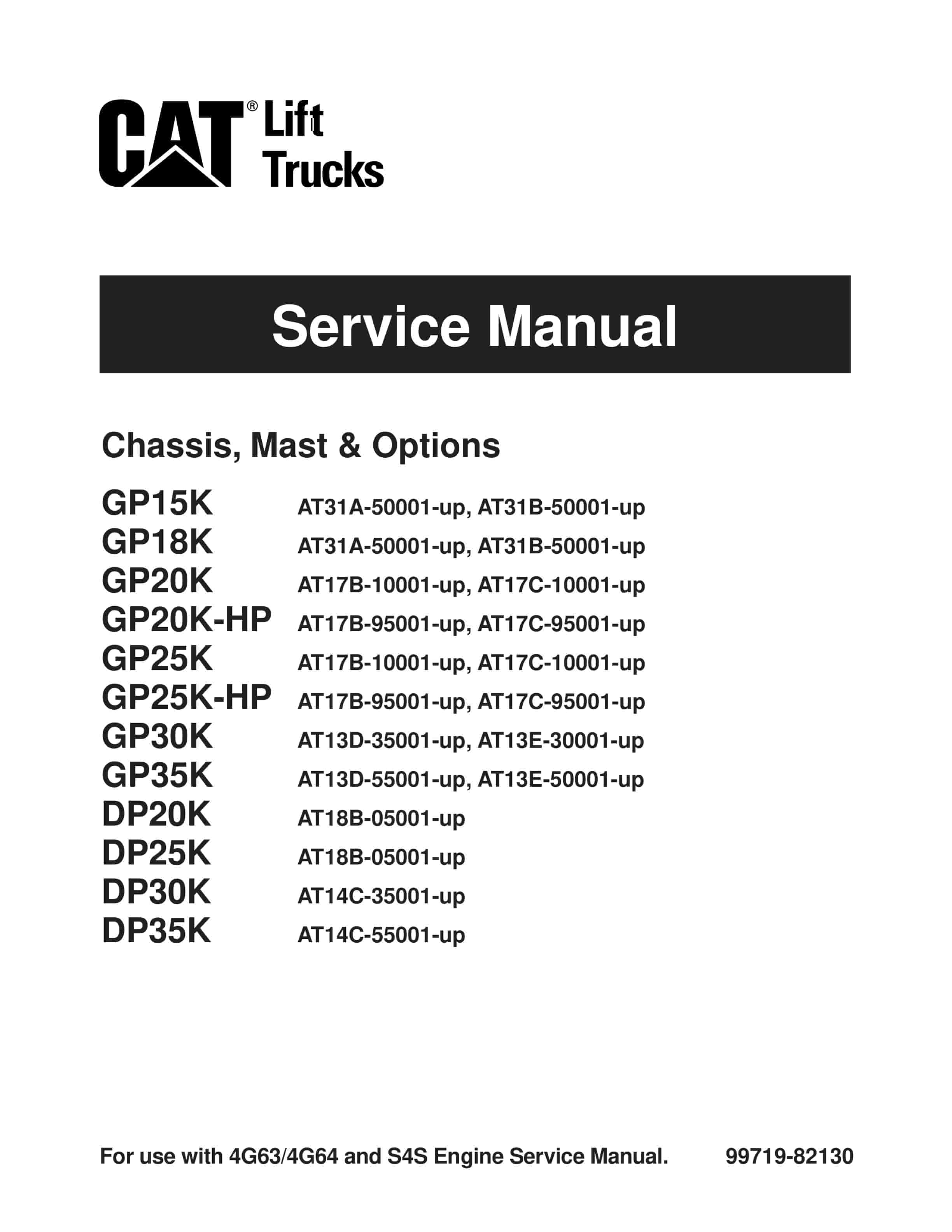 Caterpillar GP15K-35K, DP20K-35K Chassis, Mast and Options Service Manual 99719-82130 1 Caterpillar GP15K-35K, DP20K-35K Chassis, Mast and Options Service Manual 99719-82130