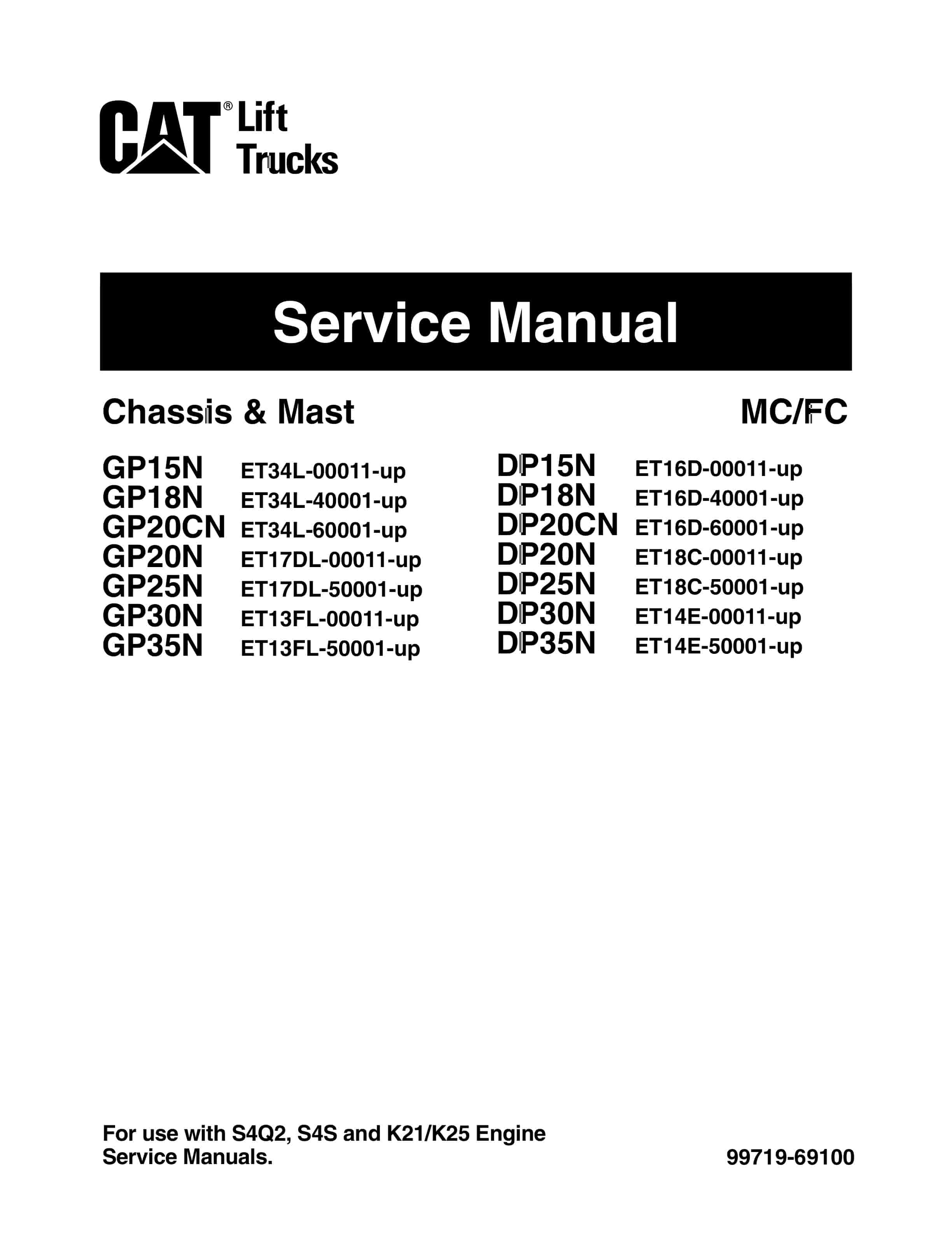 Caterpillar GP15N-35N, DP15N-35N Chassis and Mast Service Manual 99719-69100 1 Caterpillar GP15N-35N, DP15N-35N Chassis and Mast Service Manual 99719-69100