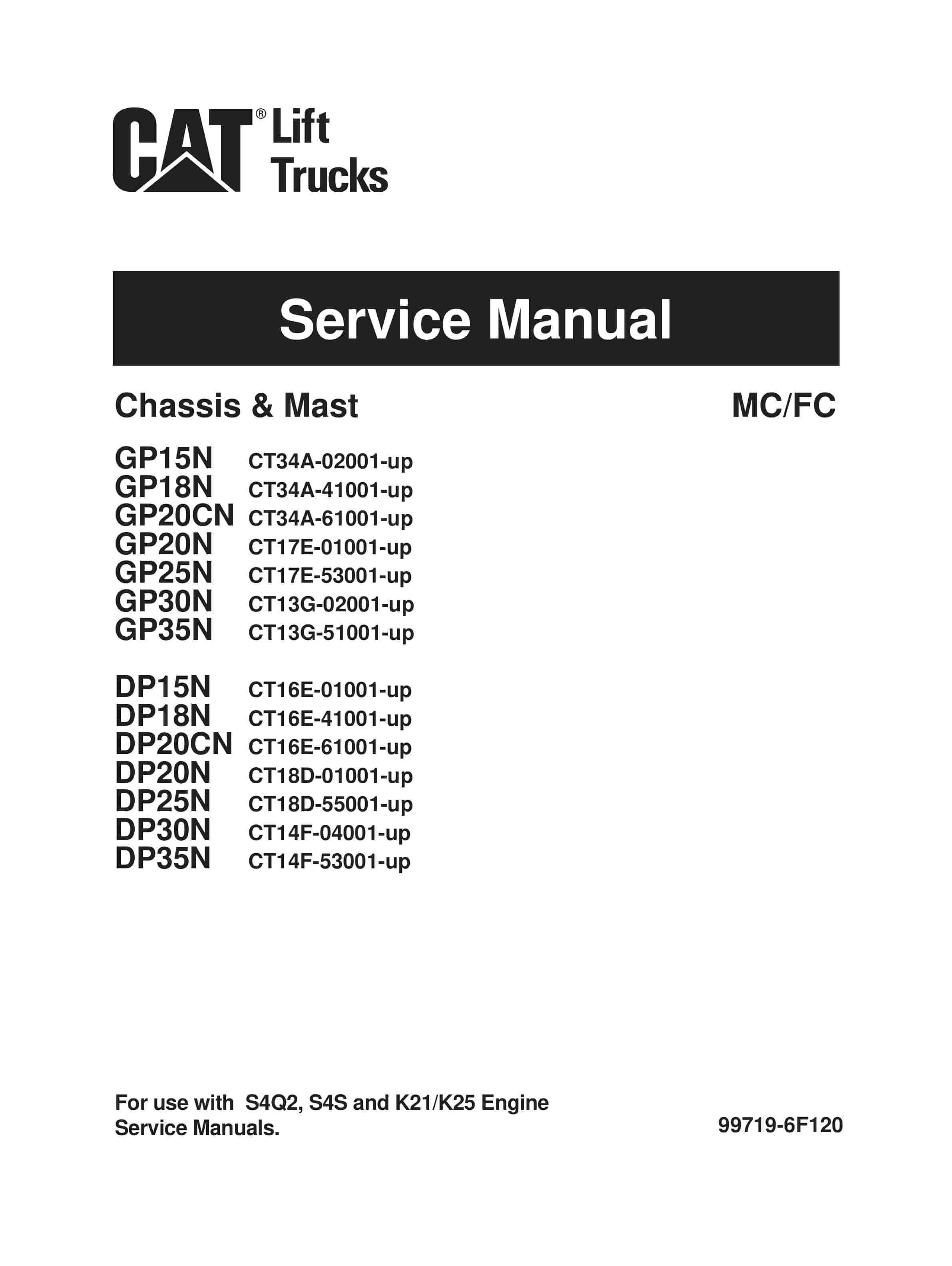 Caterpillar GP15N-35N, DP15N-35N Chassis and Mast Service Manual 99719-6F120 1 Caterpillar GP15N-35N, DP15N-35N Chassis and Mast Service Manual 99719-6F120
