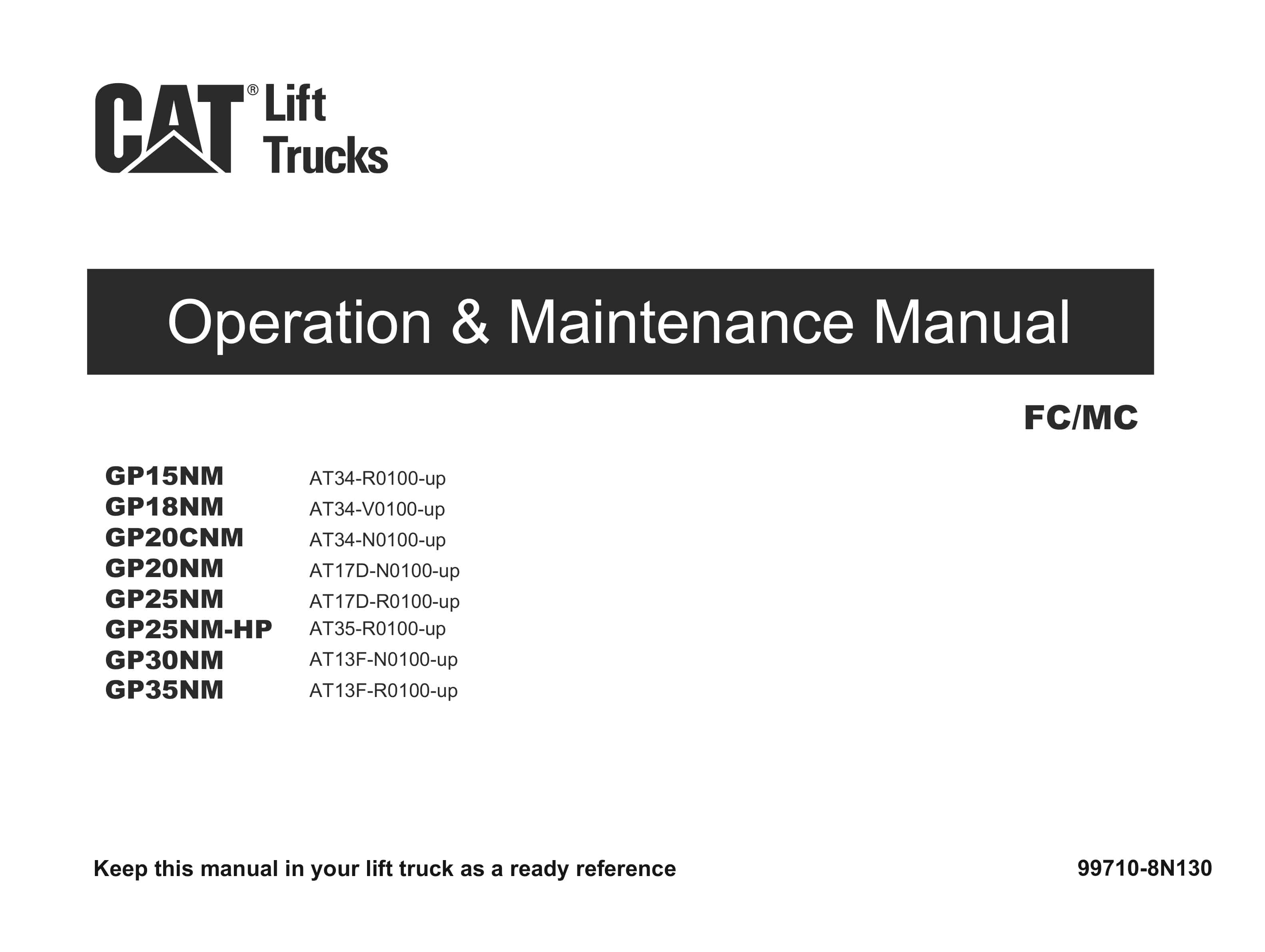 Caterpillar GP15NM to GP35NM Operation and Maintenance Manual 99710-8N130 1 Caterpillar GP15NM to GP35NM Operation and Maintenance Manual 99710-8N130