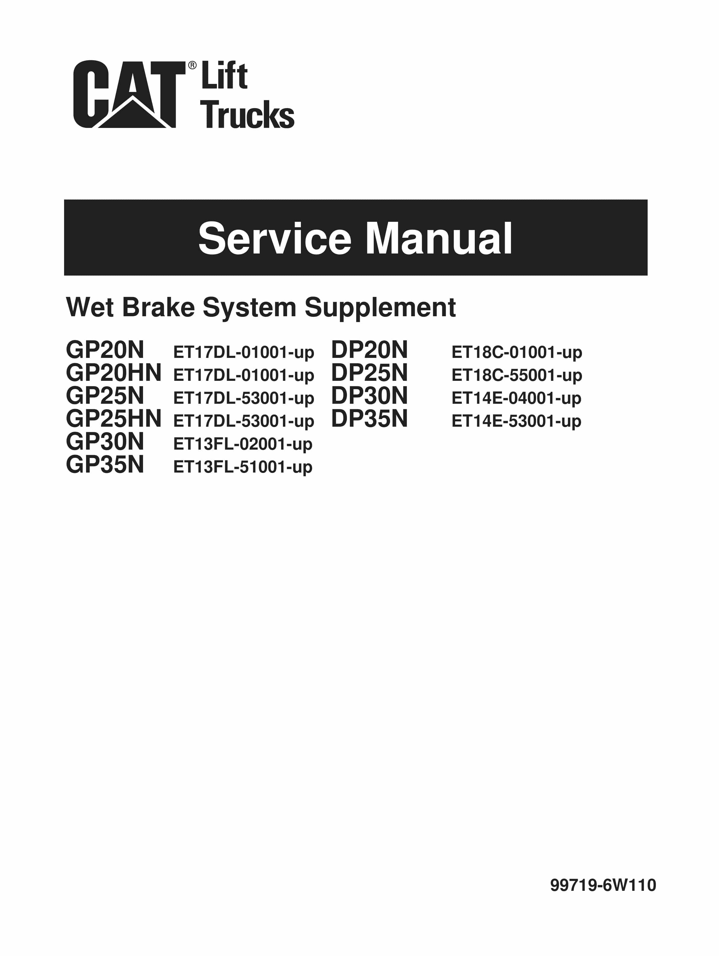 Caterpillar GP20N to GP35N, DP20N to DP35N Wet Brake System Supplement Service Manual 99719-6W110 1 Caterpillar GP20N to GP35N, DP20N to DP35N Wet Brake System Supplement Service Manual 99719-6W110