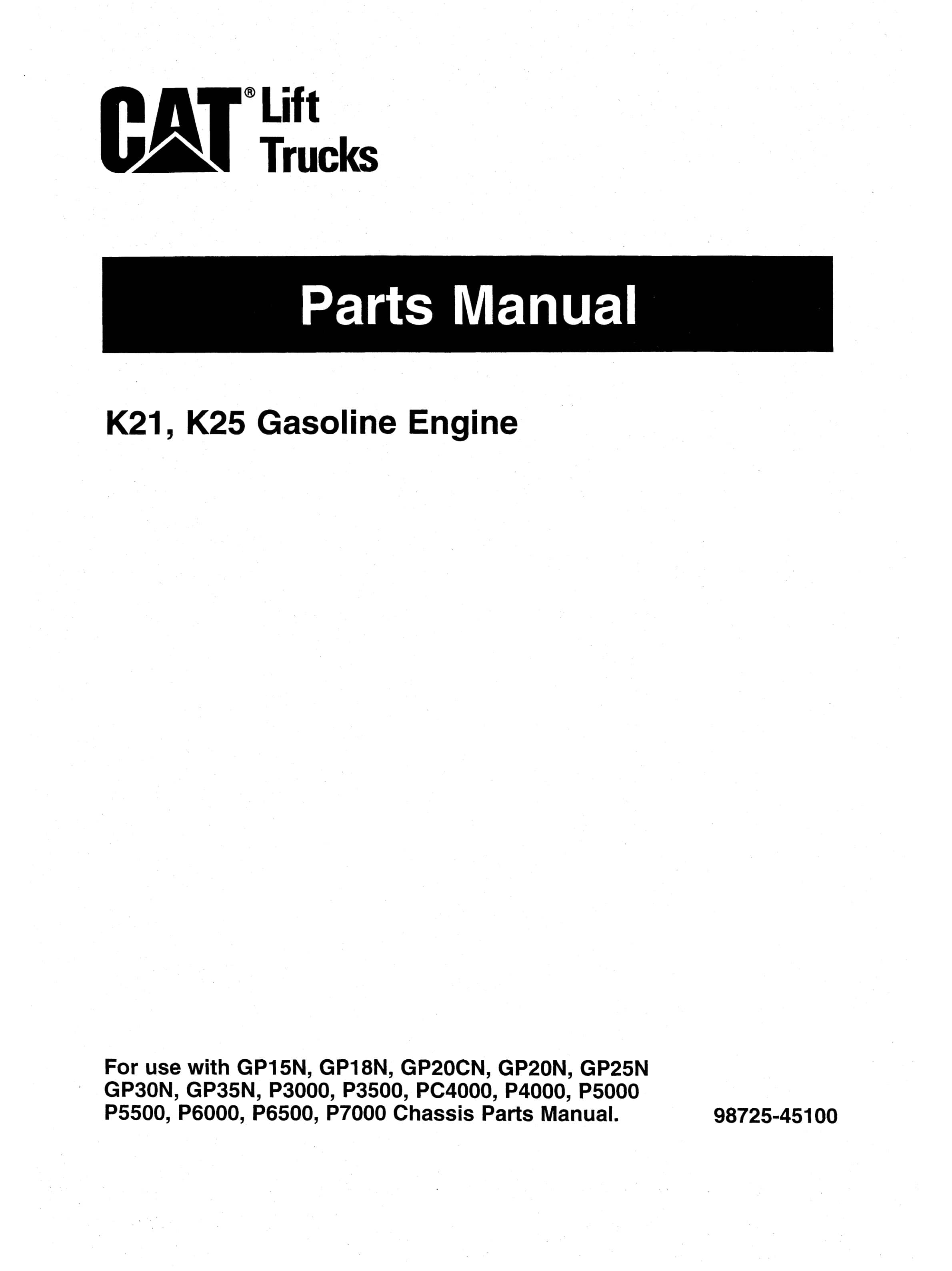 Caterpillar K21, K25 Gasonline Engine Parts Manual 98725-45100 1 Caterpillar K21, K25 Gasonline Engine Parts Manual 98725-45100