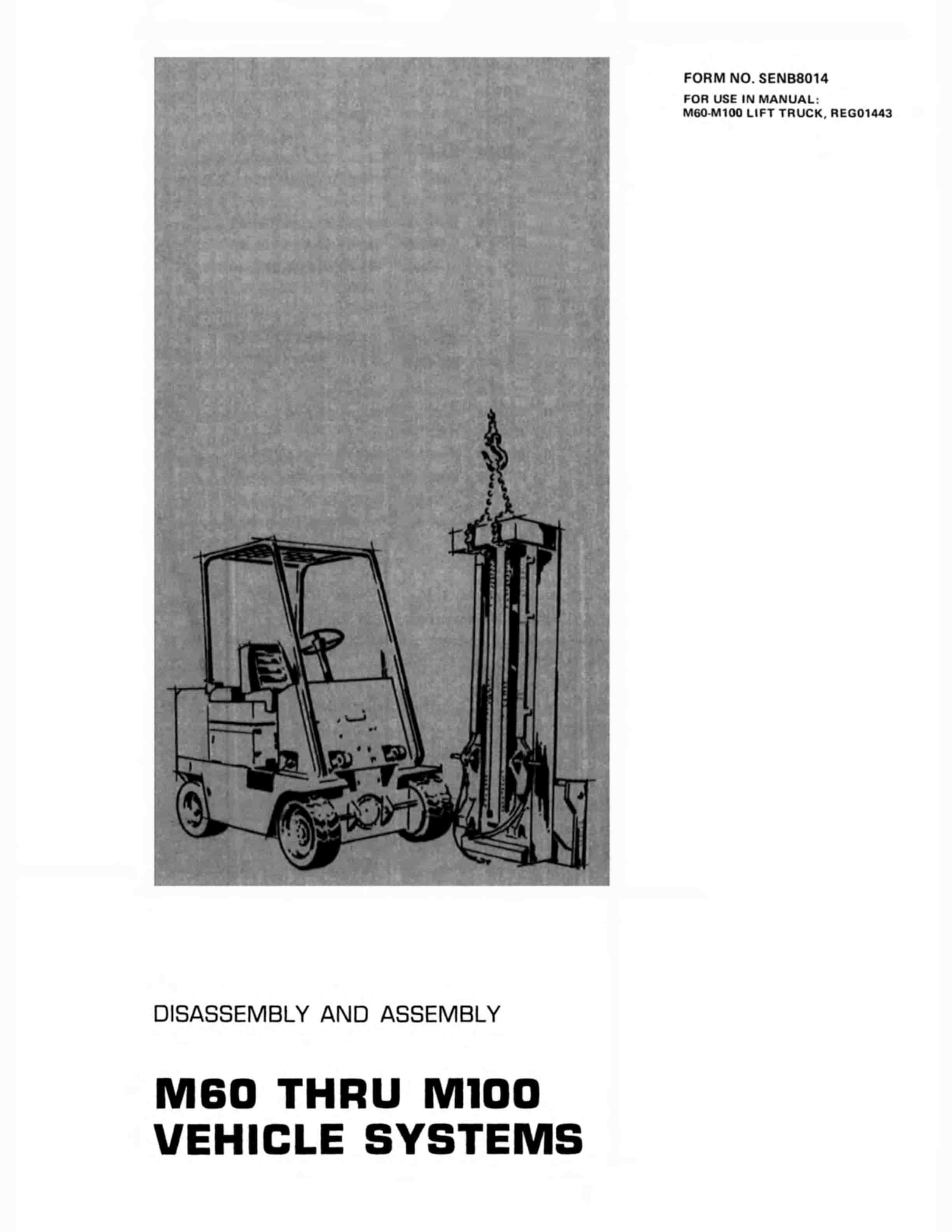 Caterpillar M60 to M100 Vehicle Systems Disassembly and Assembly SENB8014 1 Caterpillar M60 to M100 Vehicle Systems Disassembly and Assembly SENB8014