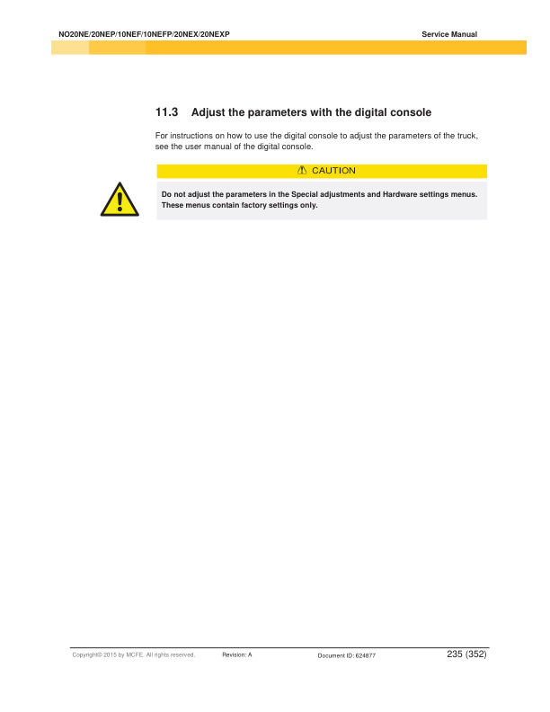 Caterpillar NO 20NE, NO 20NEP, NO 10NEF, NO 10NEFP, NO 20NEX, NO 20NEXP, NTR30N Service Manual 624877 3 Caterpillar NO 20NE, NO 20NEP, NO 10NEF, NO 10NEFP, NO 20NEX, NO 20NEXP, NTR30N Service Manual 624877-3