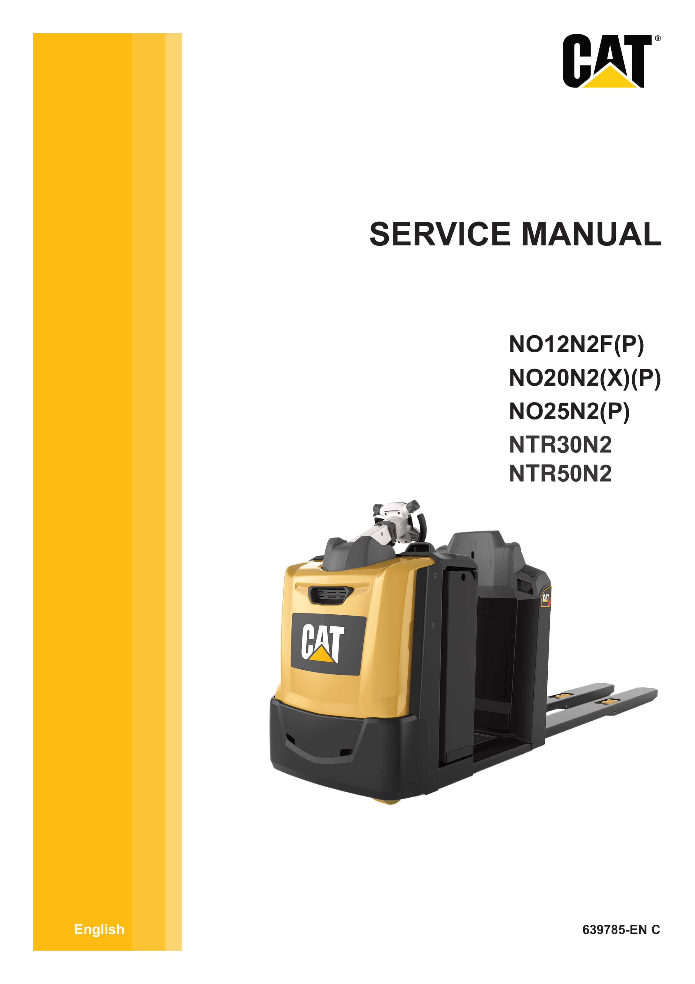 Caterpillar NO12N2F(P), NO20N2(X)(P), NO25N2(P), NTR30N2, NTR50N2 Service Manual 639785 EN-C 1 Caterpillar NO12N2F(P), NO20N2(X)(P), NO25N2(P), NTR30N2, NTR50N2 Service Manual 639785 EN-C
