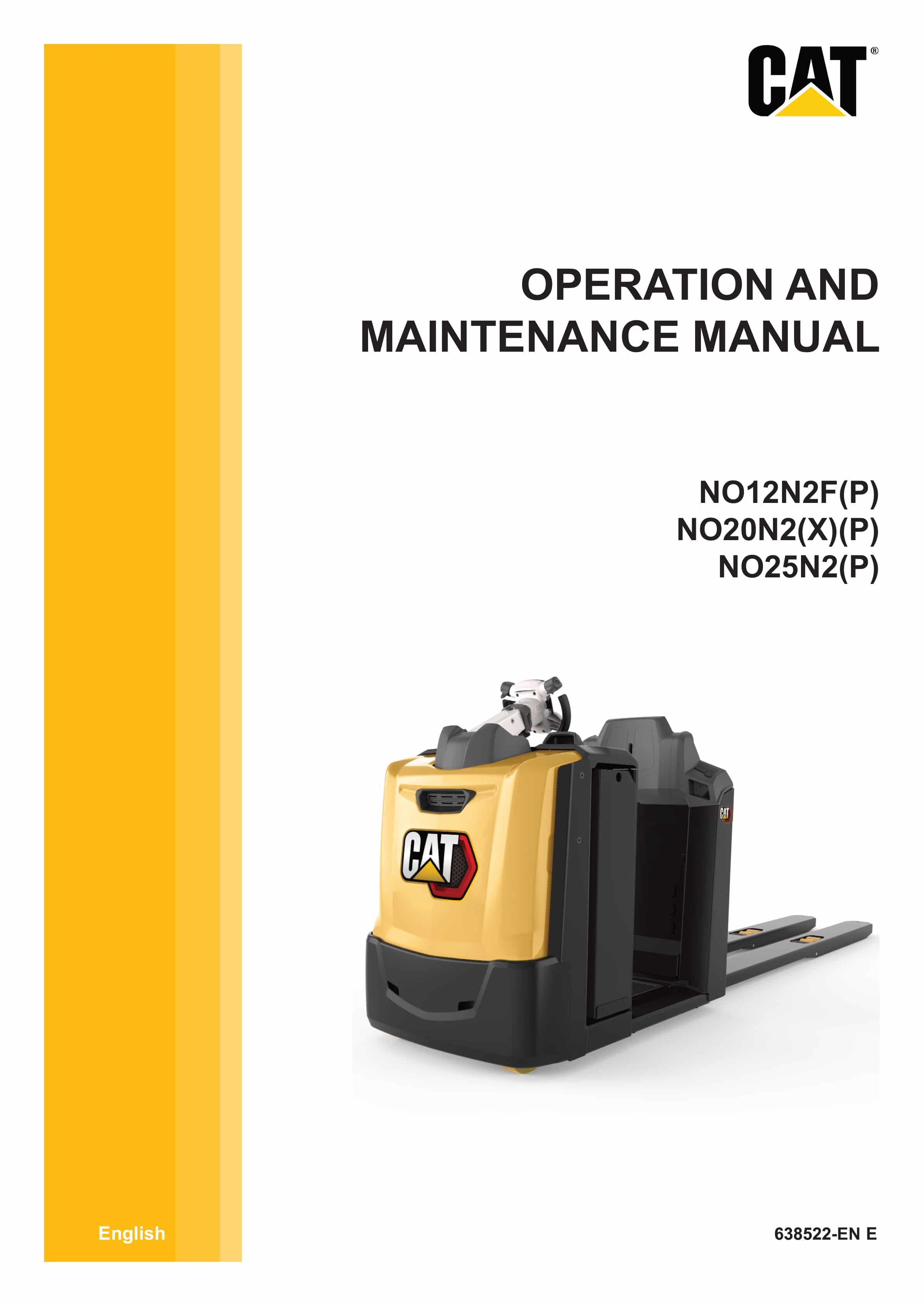Caterpillar NO12N2F(P), NO20N2(X)(P), NO25N2(P) Operation and Maintenance Manual 638522 EN-E 1 Caterpillar NO12N2F(P), NO20N2(X)(P), NO25N2(P) Operation and Maintenance Manual 638522 EN-E