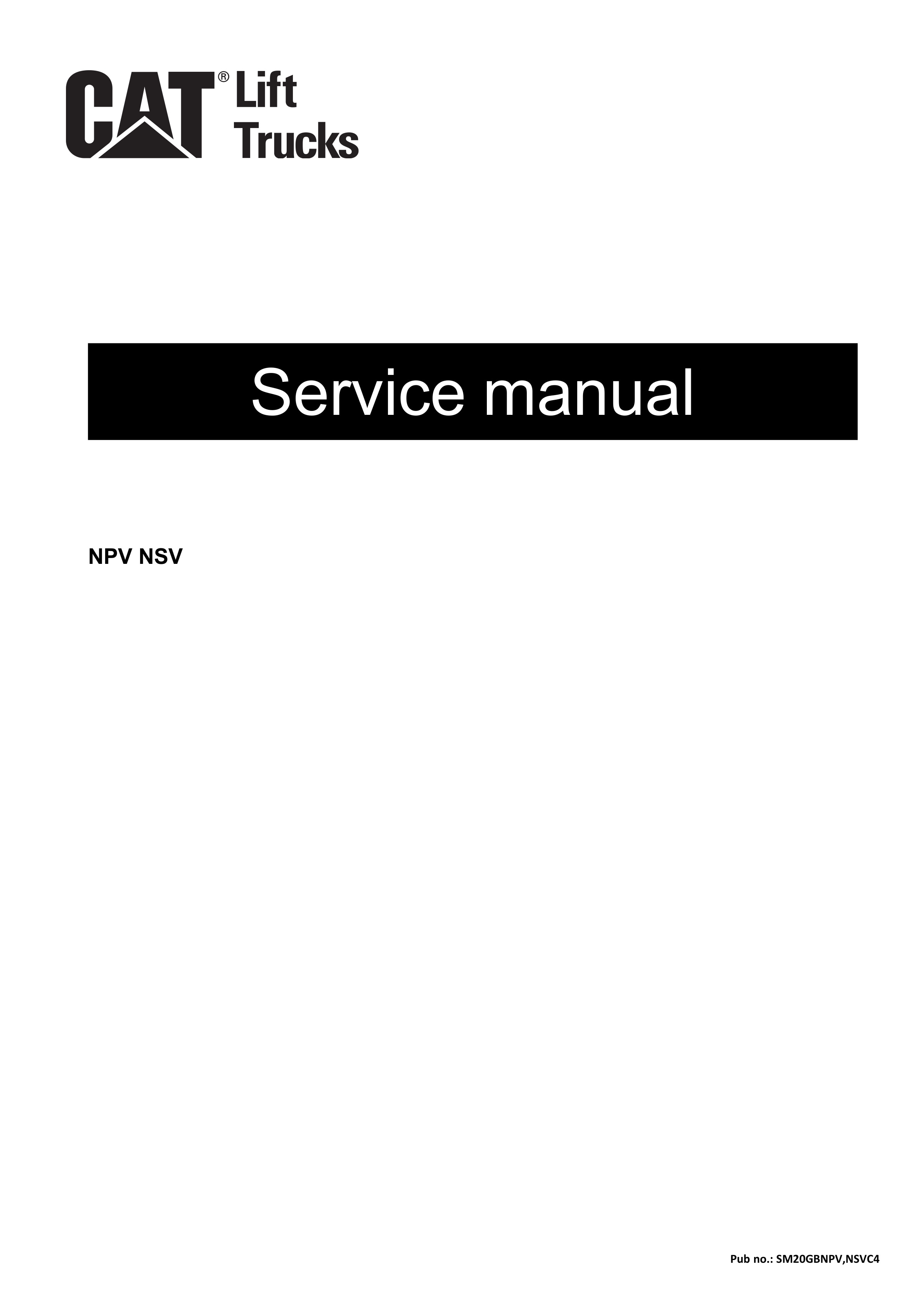 Caterpillar NPV, NSV Service Manual SM20GBNPV.NSVC4