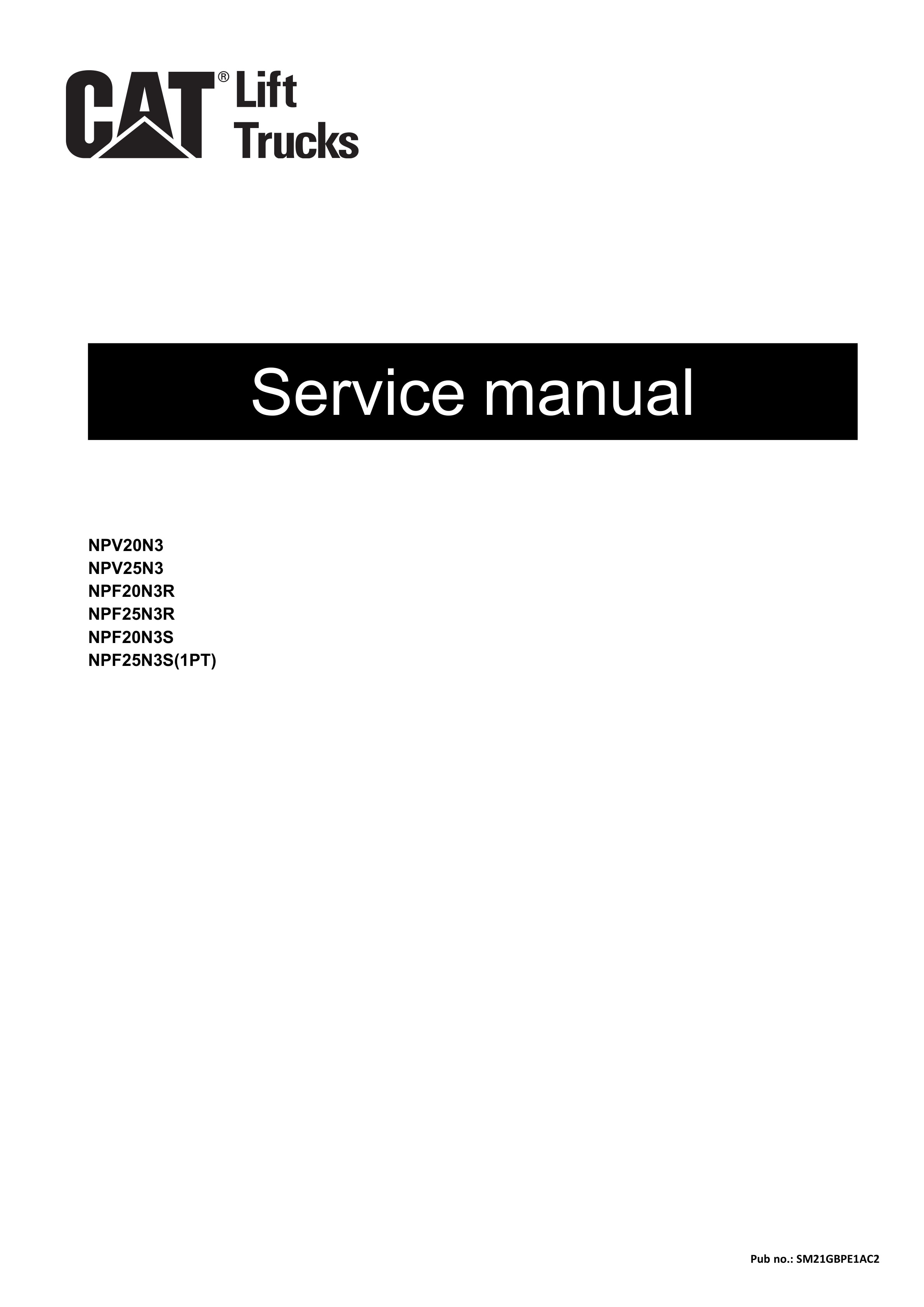 Caterpillar NPV20N3, NPV25N3, NPF20N3R, NPF25N3R, NPF20N3S, NPF25N3S Service Manual SM21GBPE1AC2