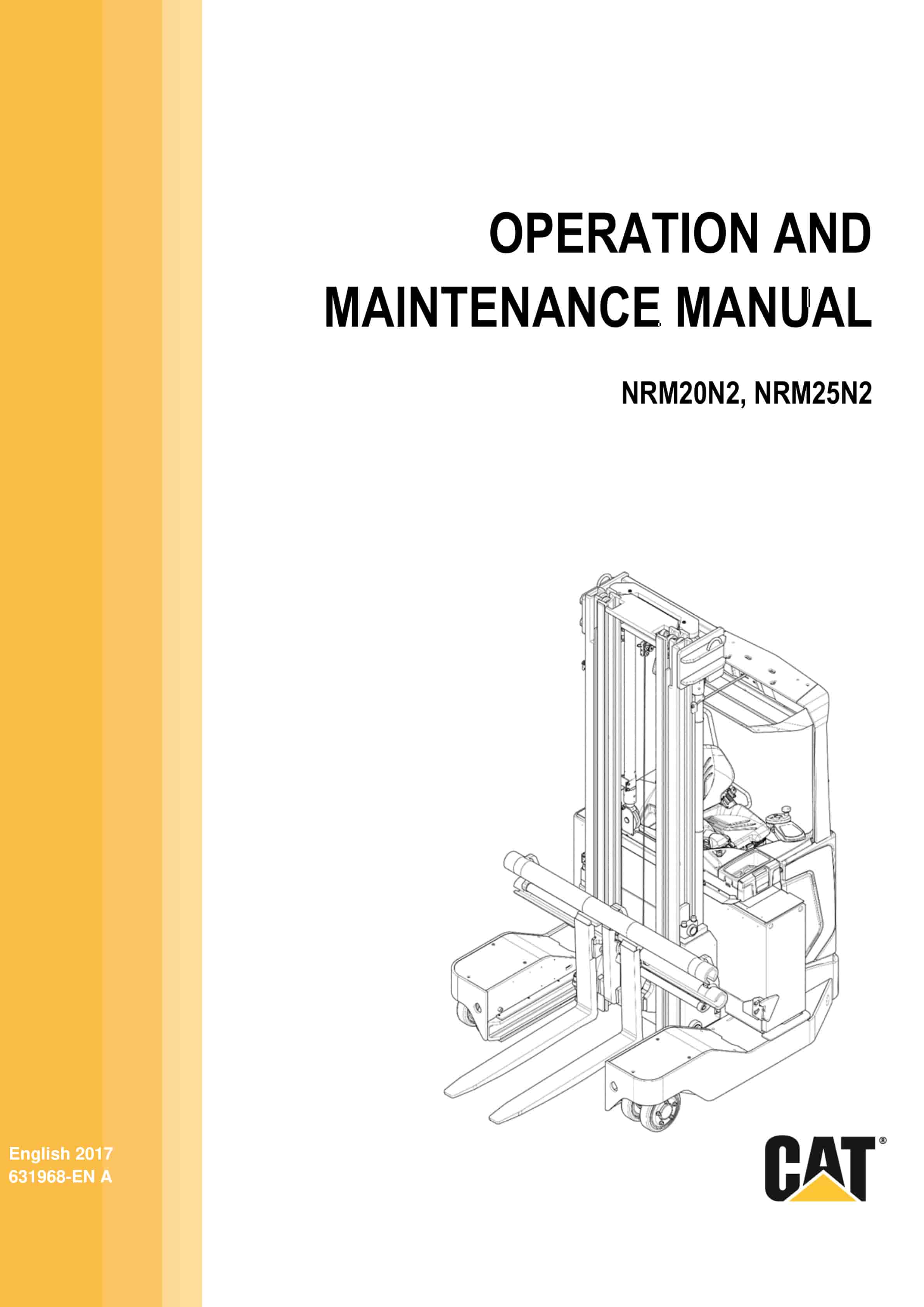 Caterpillar NRM20N2, NRM25N2 Operation and Maintenance Manual 631968 EN-A 1 Caterpillar NRM20N2, NRM25N2 Operation and Maintenance Manual 631968 EN-A