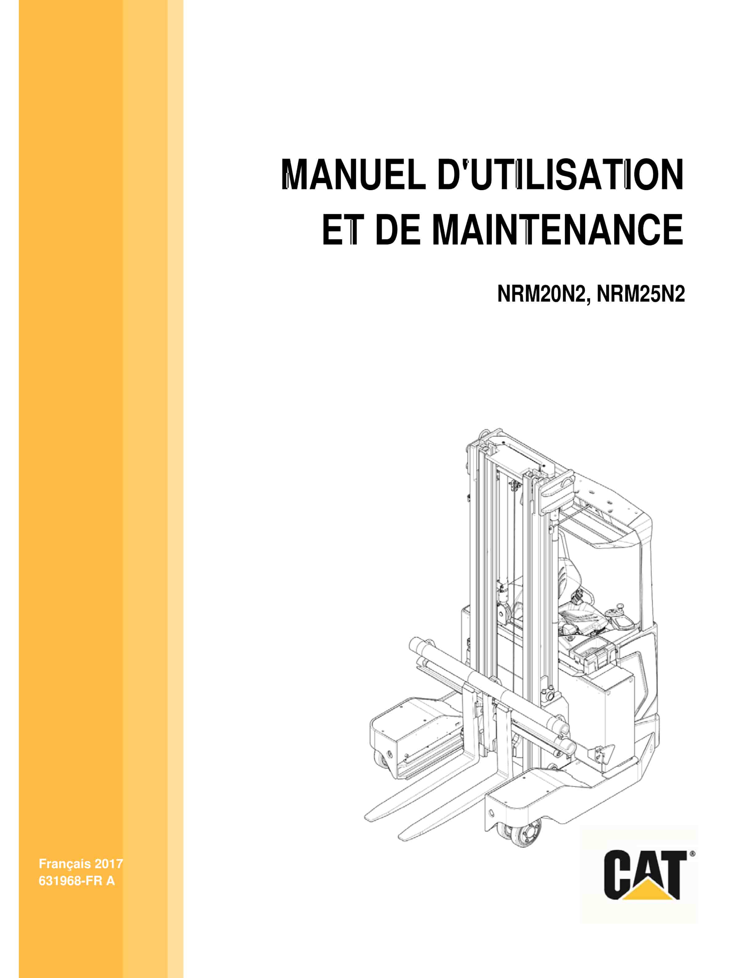 Caterpillar NRM20N2, NRM25N2 Operation and Maintenance Manual 631968 FR-A 1 Caterpillar NRM20N2, NRM25N2 Operation and Maintenance Manual 631968 FR-A