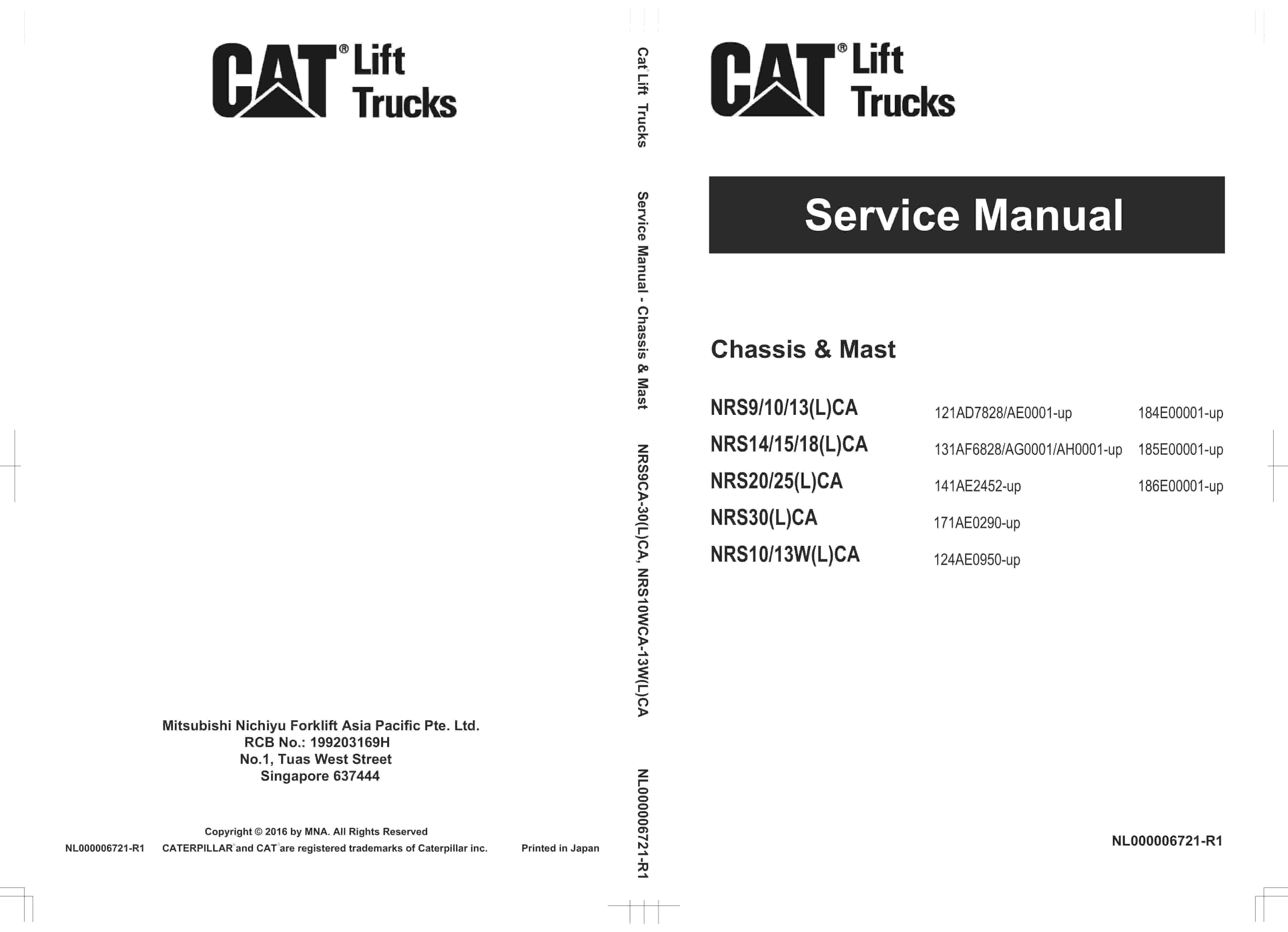 Caterpillar NRS9CA-30(L)CA, NRS10WCA-13W(L)CA Chassis and Mast Service Manual NL000006721-R1 1 Caterpillar NRS9CA-30(L)CA, NRS10WCA-13W(L)CA Chassis and Mast Service Manual NL000006721-R1