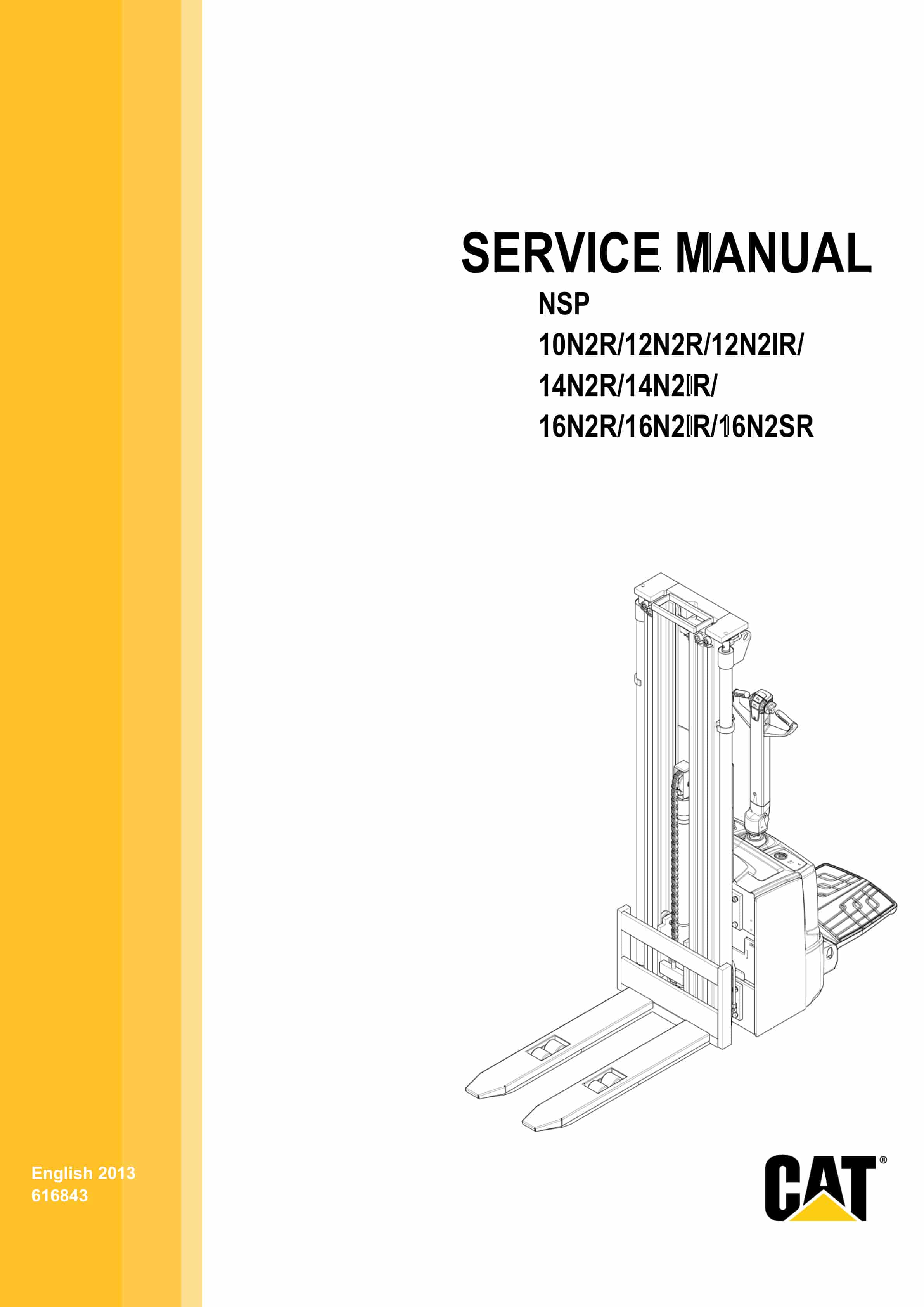 Caterpillar NSP 10N2R to NSP 16N2SR Service Manual 616843 FR 1 Caterpillar NSP 10N2R to NSP 16N2SR Service Manual 616843 FR