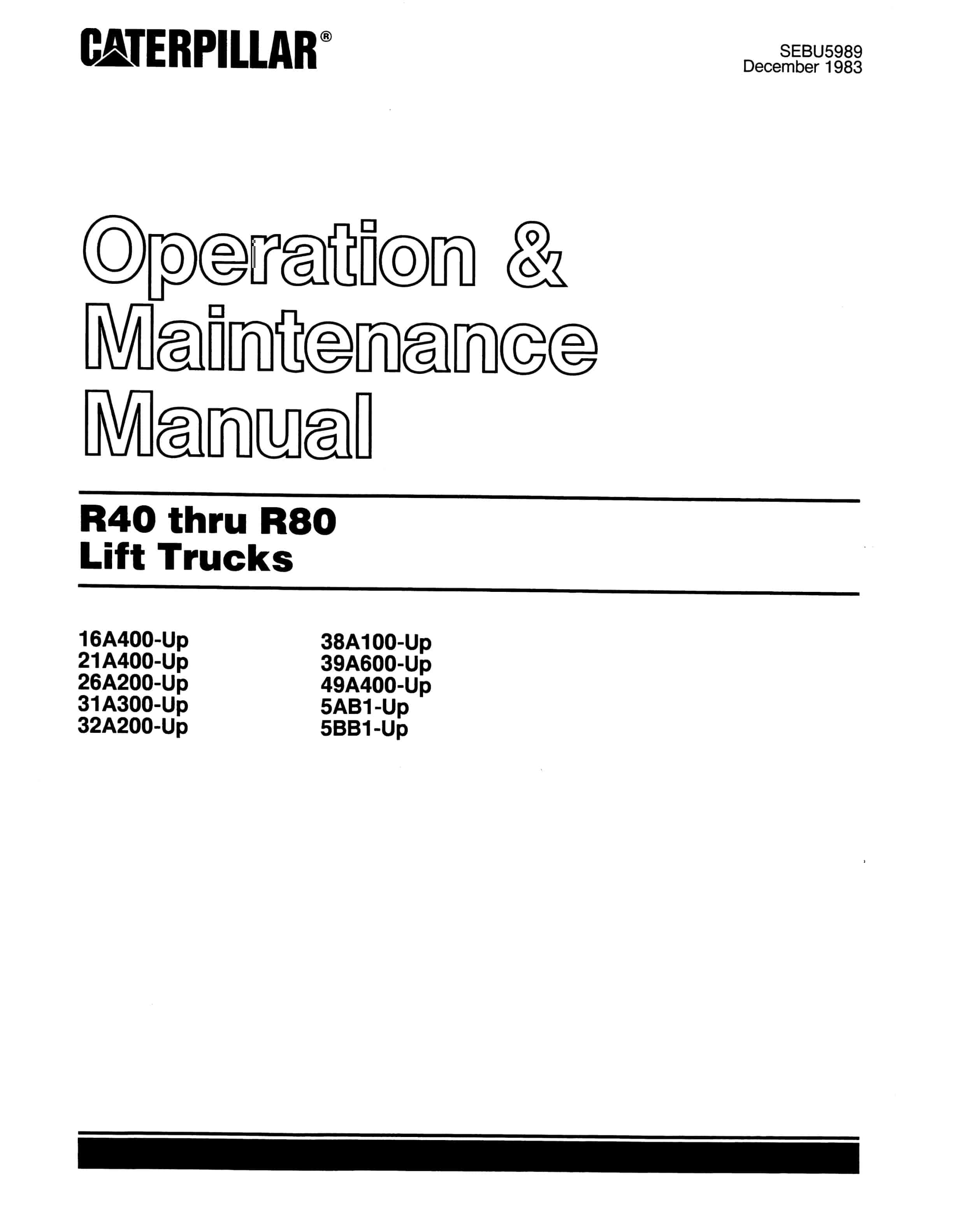 Caterpillar R40 to R80 Lift Trucks Operation and Maintenance Manual SEBU5989