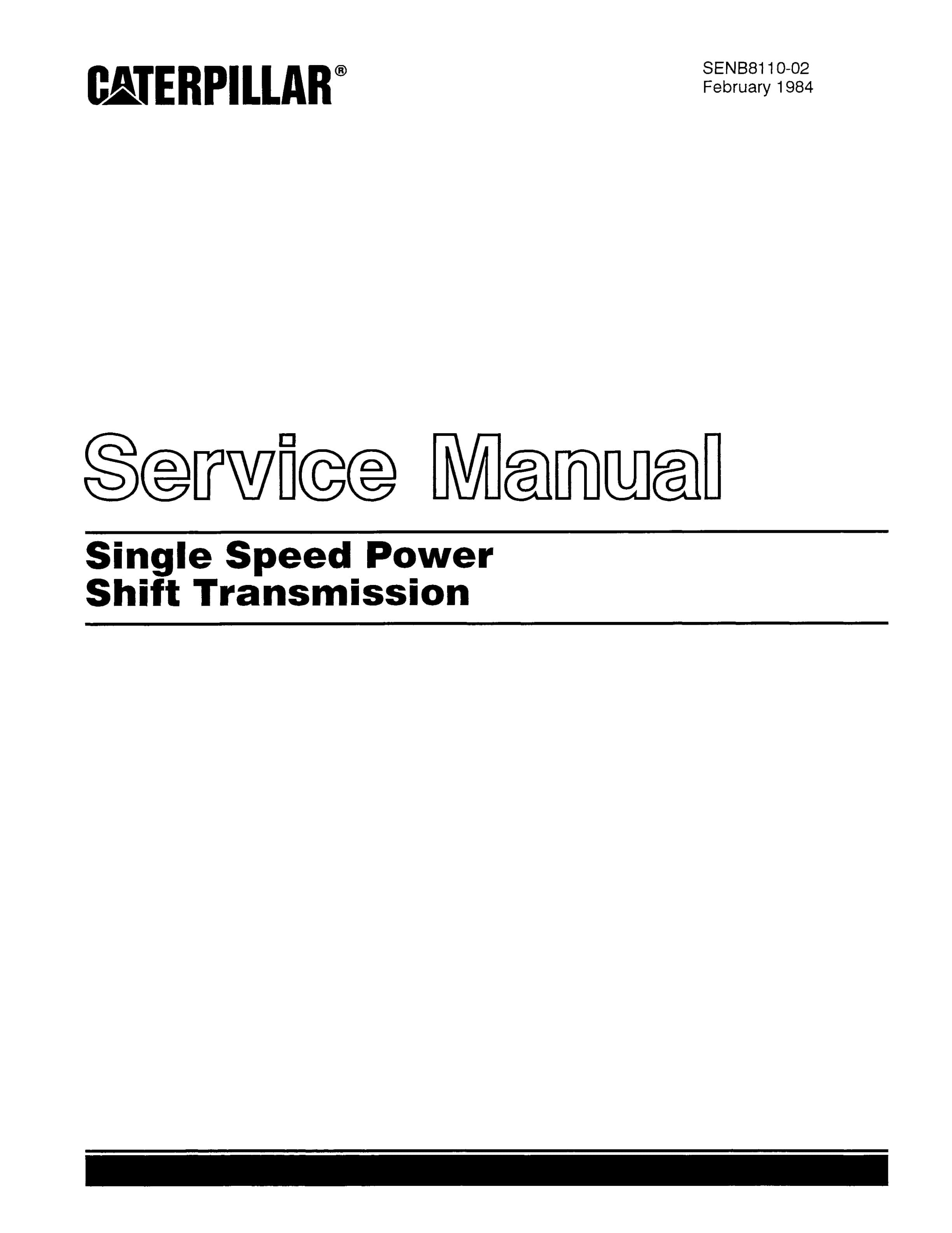 Caterpillar Single Speed Power Shift Transmission Service Manual SENB8110-02