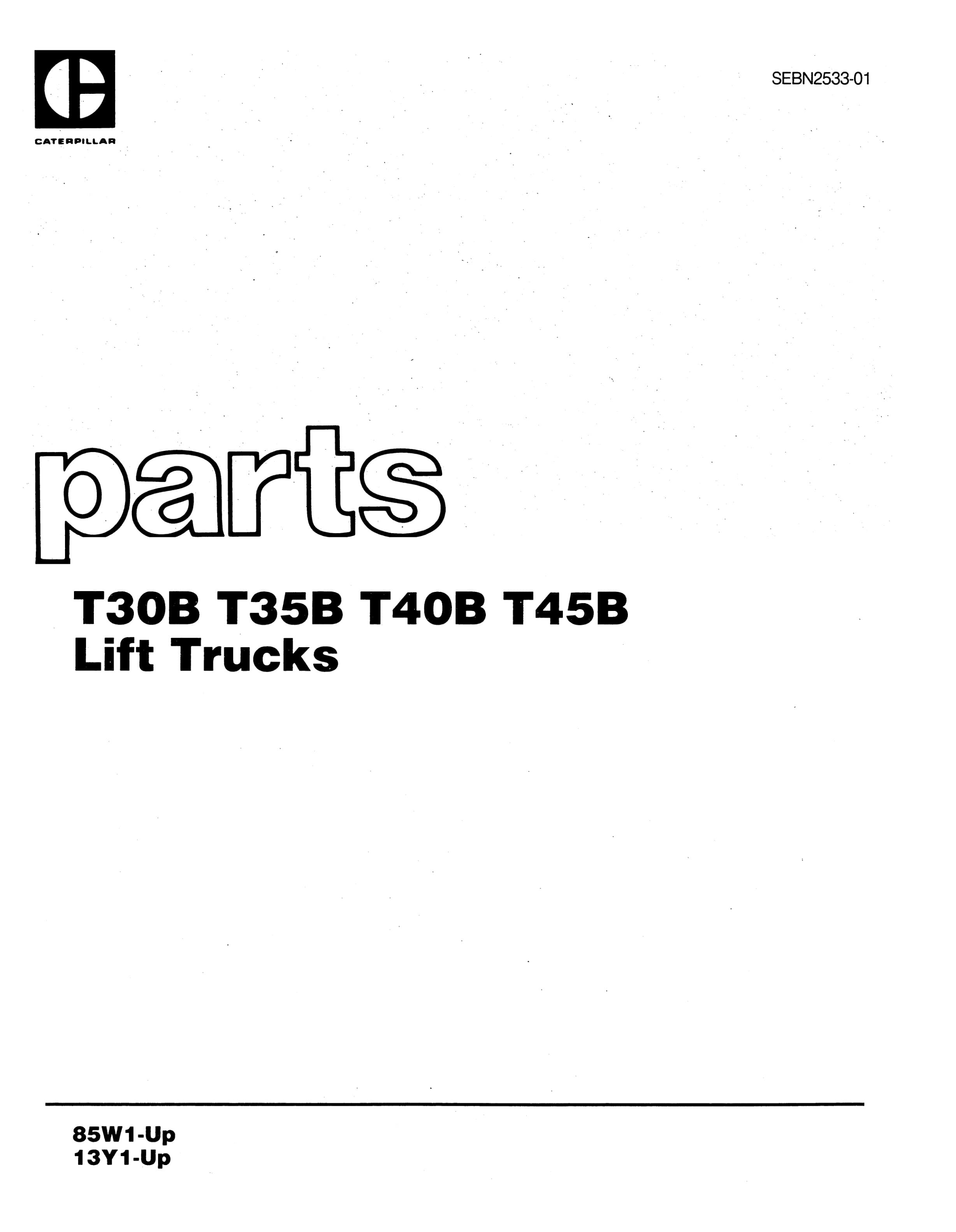 Caterpillar T30B, T35B, T40B, T45B Lift Trucks Parts Manual SEBN2533-01