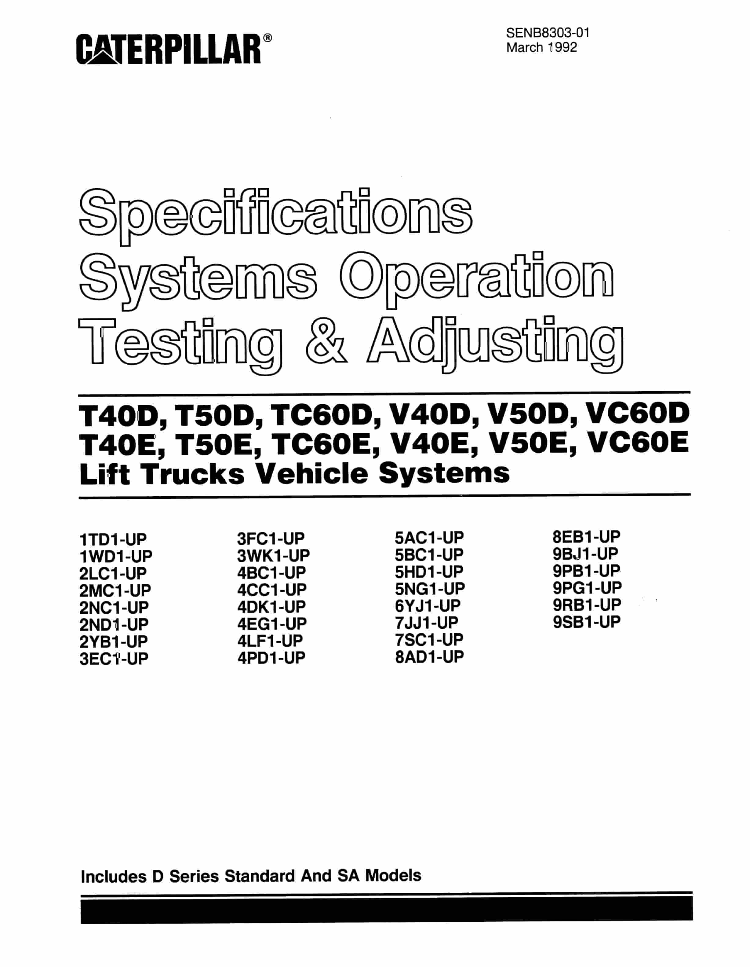 Caterpillar T40D to VC60E Lift Trucks Vehicle Systems Specifications Systems Operation Testing and Adjusting SENB8303-01