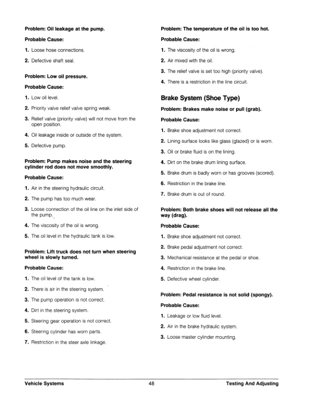Caterpillar T40D to VC60E Lift Trucks Vehicle Systems Specifications Systems Operation Testing and Adjusting SENB8303-01 3 Caterpillar T40D to VC60E Lift Trucks Vehicle Systems Specifications Systems Operation Testing and Adjusting SENB8303-01-3