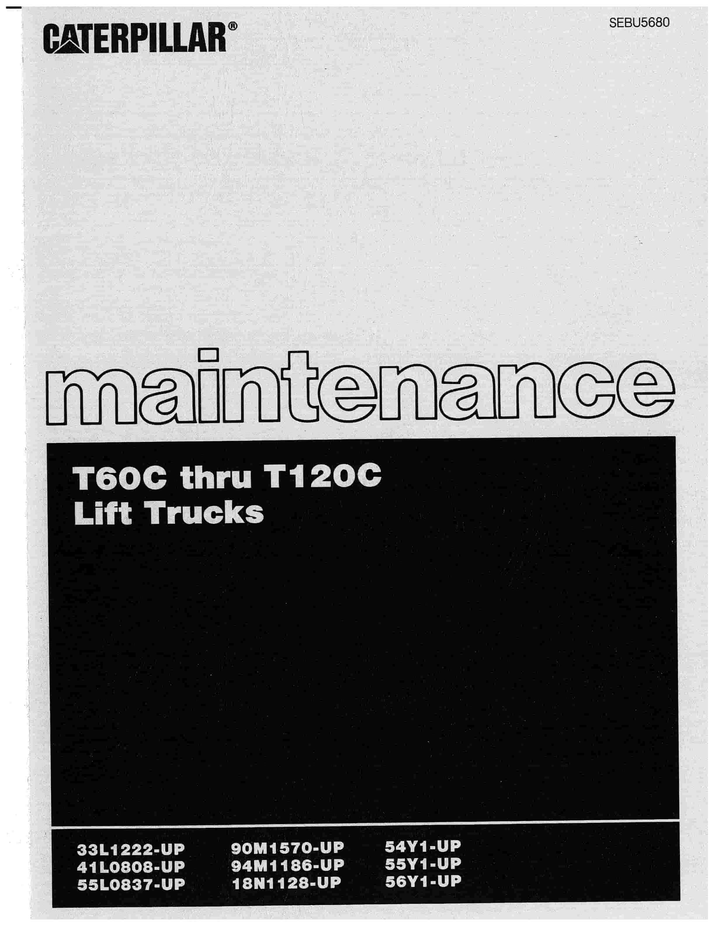 Caterpillar T60C to T120C Lift Trucks Maintenance Manual SEBU5680
