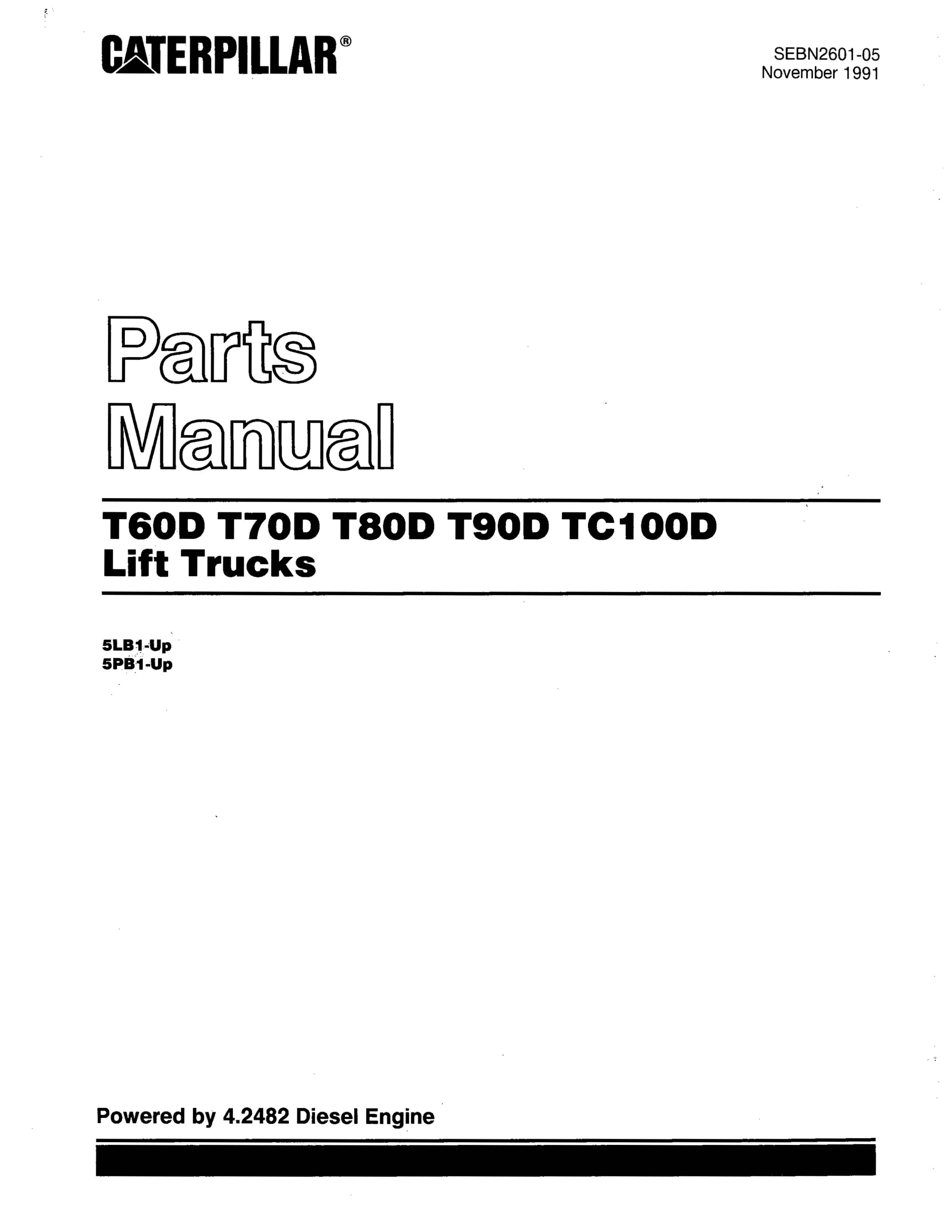 Caterpillar T60D, T70D, T80D, T90D, TC100D Lift Trucks Parts Manual SEBN2601-05
