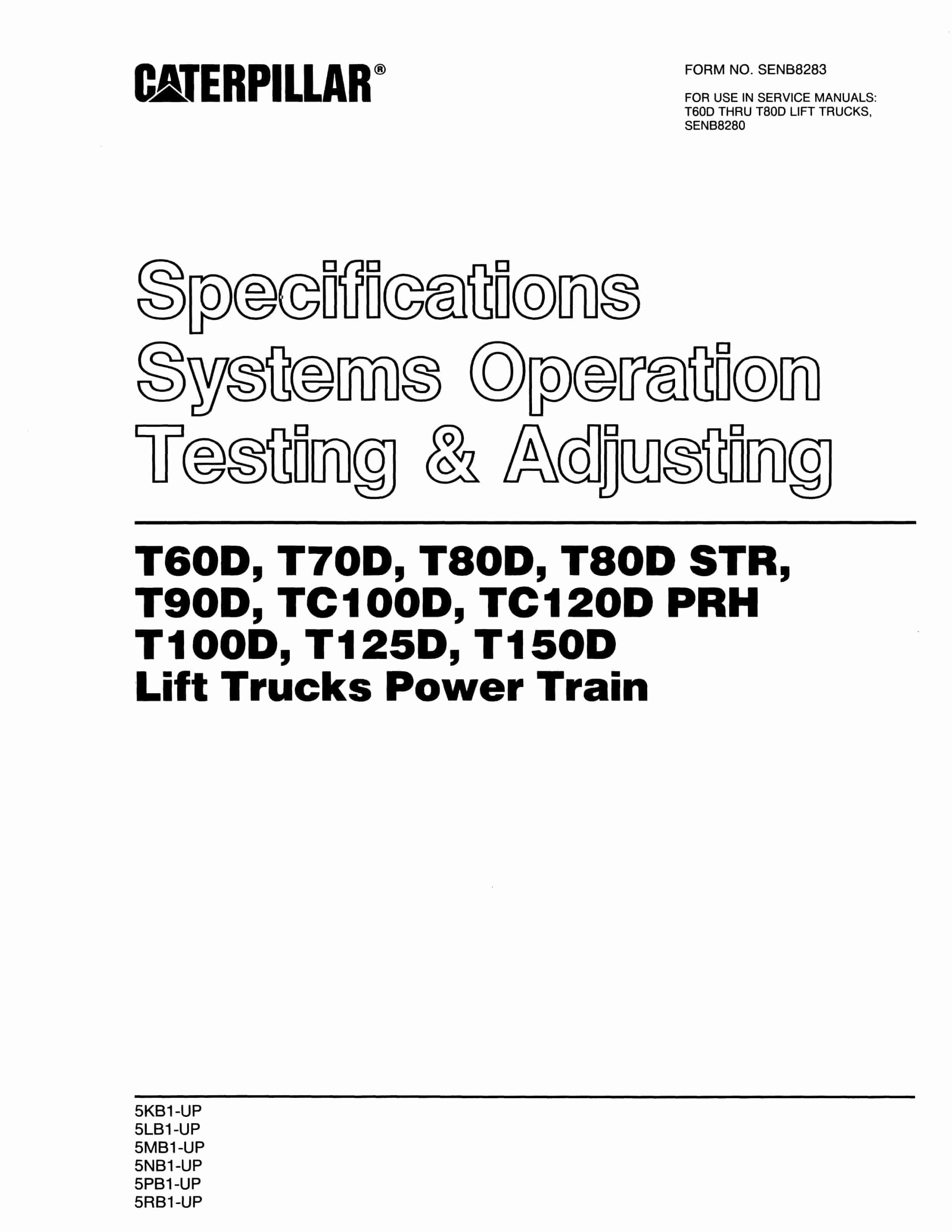 Caterpillar T60D to T150D Lift Trucks Power Train Specifications Systems Operation Testing and Adjusting SENB8283