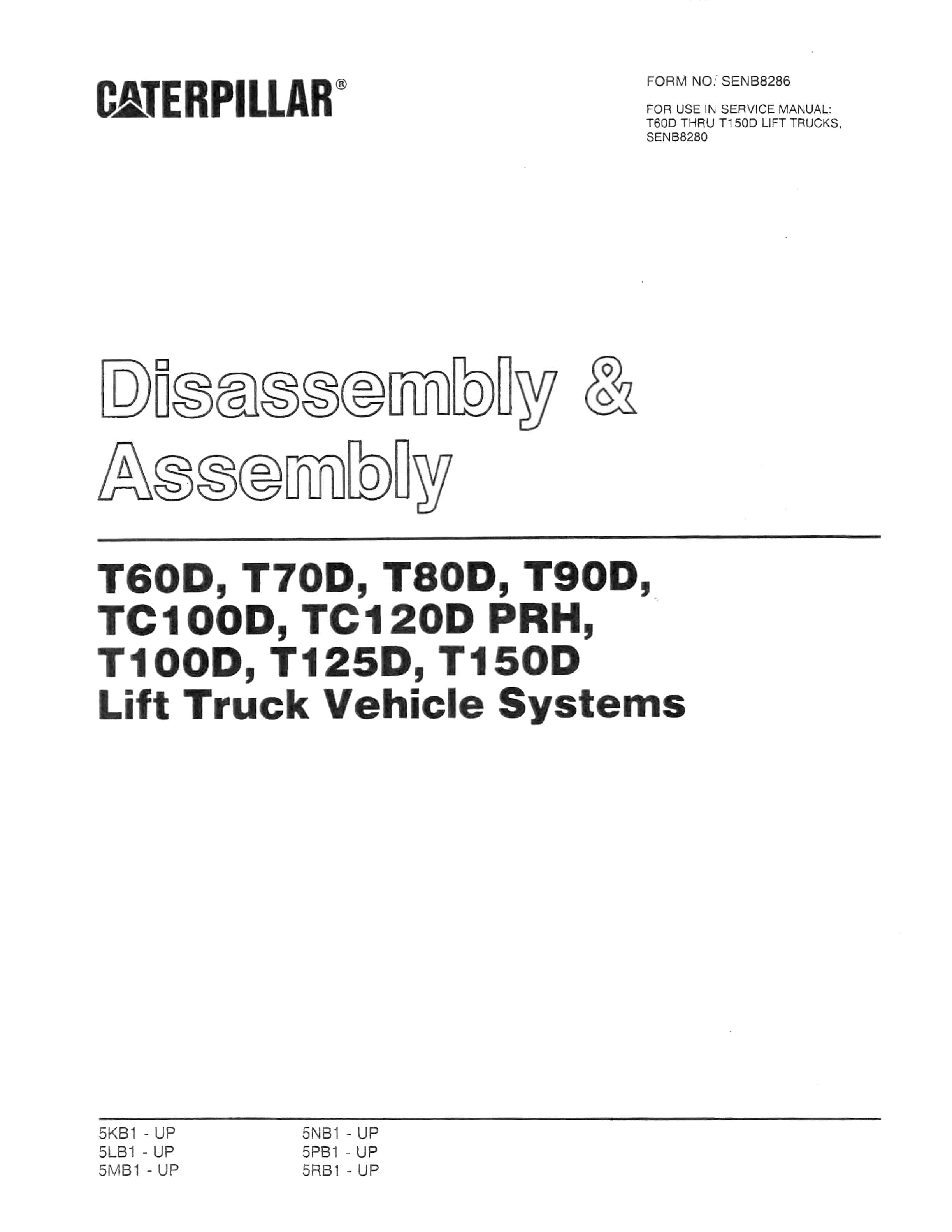 Caterpillar T60D to T150D Lift Trucks Vehicle Systems Disassembly and Assembly SENB8286