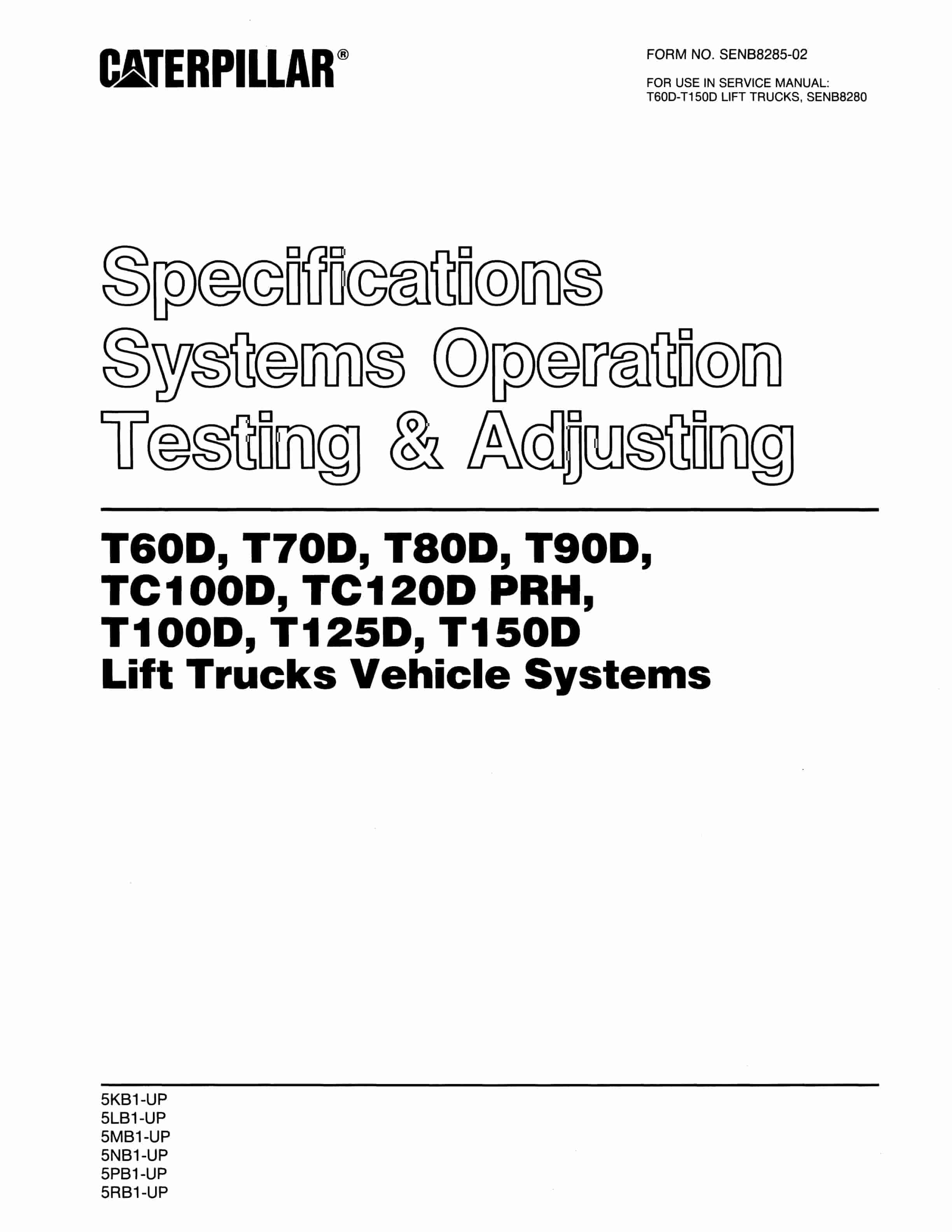 Caterpillar T60D to T150D Lift Trucks Vehicle Systems Specifications Systems Operation Testing and Adjusting SENB8285-02