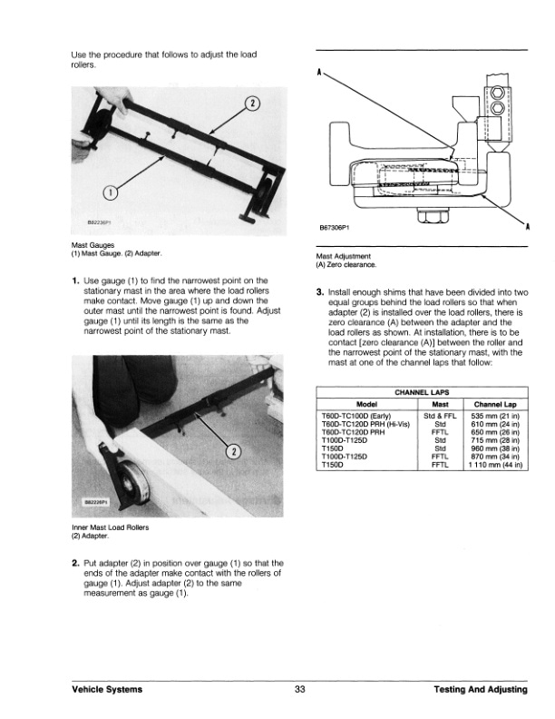 Caterpillar T60D to T150D Lift Trucks Vehicle Systems Specifications Systems Operation Testing and Adjusting SENB8285-02 2 Caterpillar T60D to T150D Lift Trucks Vehicle Systems Specifications Systems Operation Testing and Adjusting SENB8285-02-2