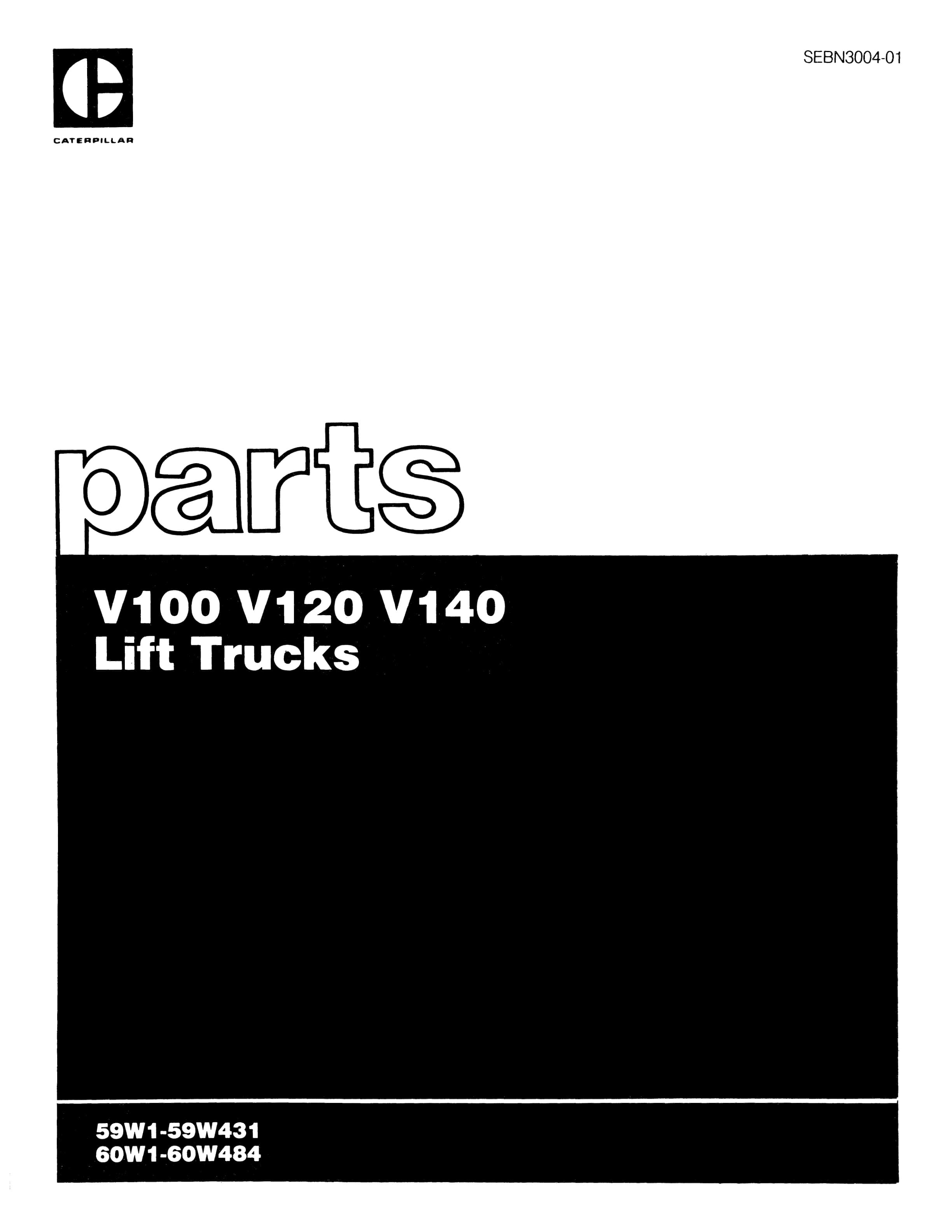 Caterpillar V100, V120, V140 Lift Trucks Parts Manual SEBN3004-01