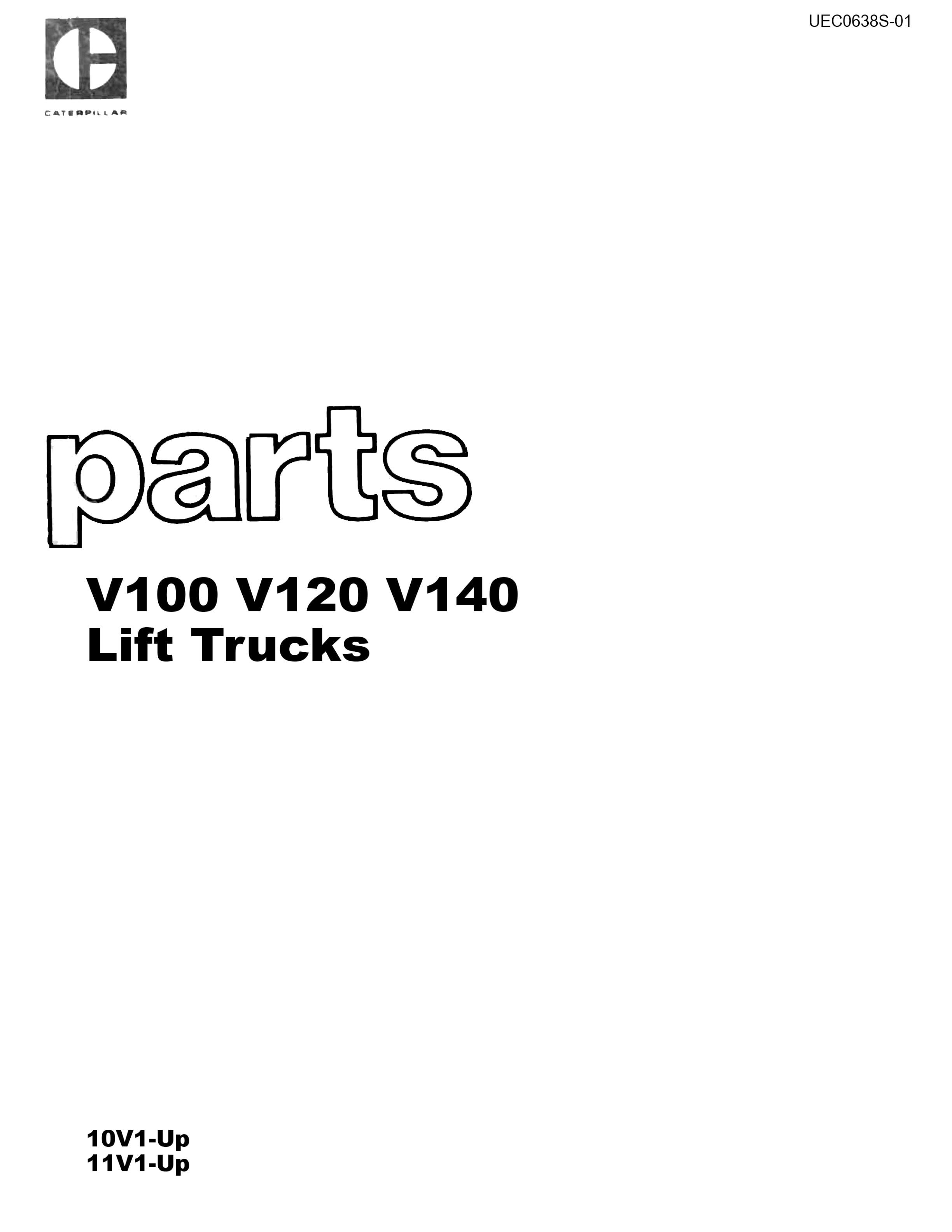 Caterpillar V100, V120, V140 Lift Trucks Parts Manual UEC0638S-01