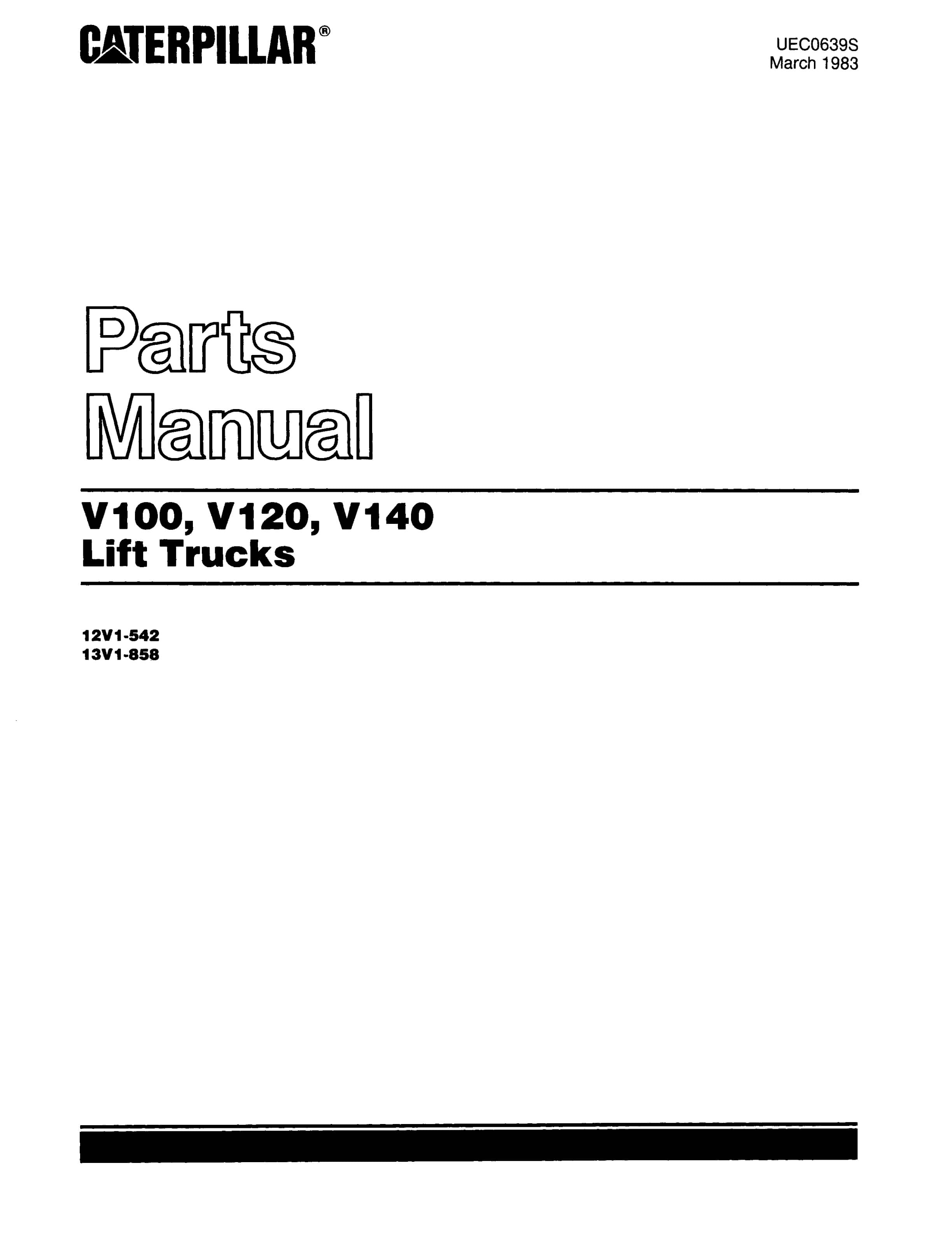 Caterpillar V100, V120, V140 Lift Trucks Parts Manual UEC0639S